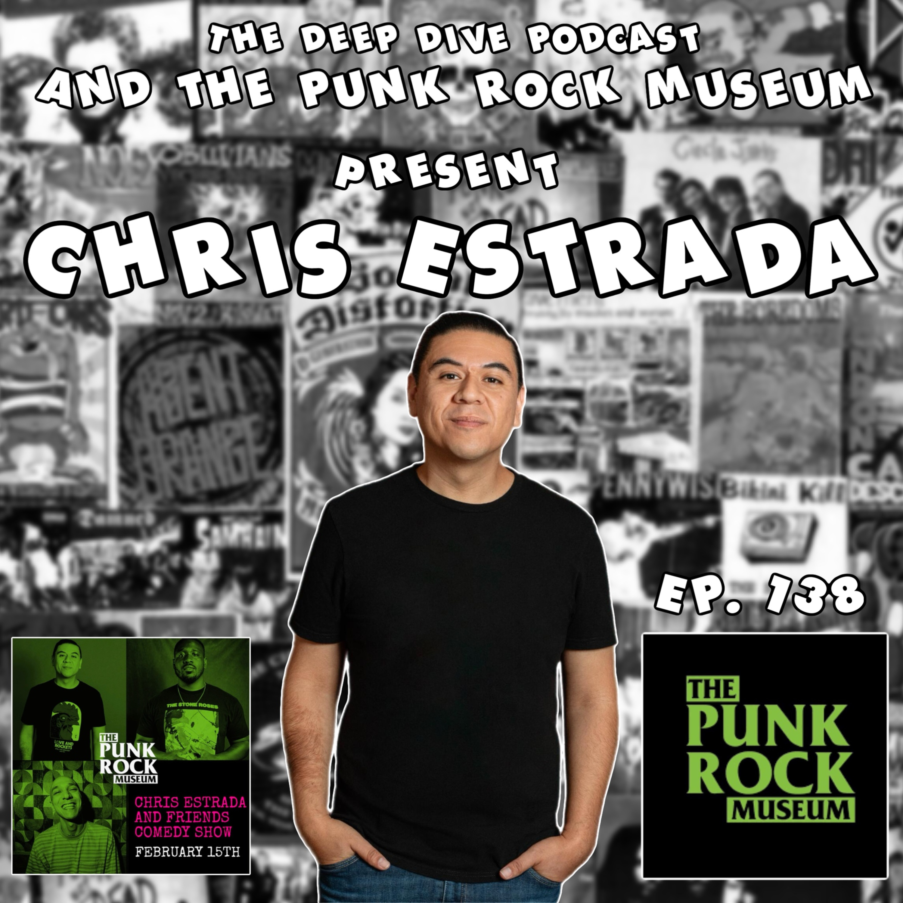 Ep. 138: Chris Estrada (Comedian/ Actor/Writer) in partnership with The Punk Rock Museum  episode artwork