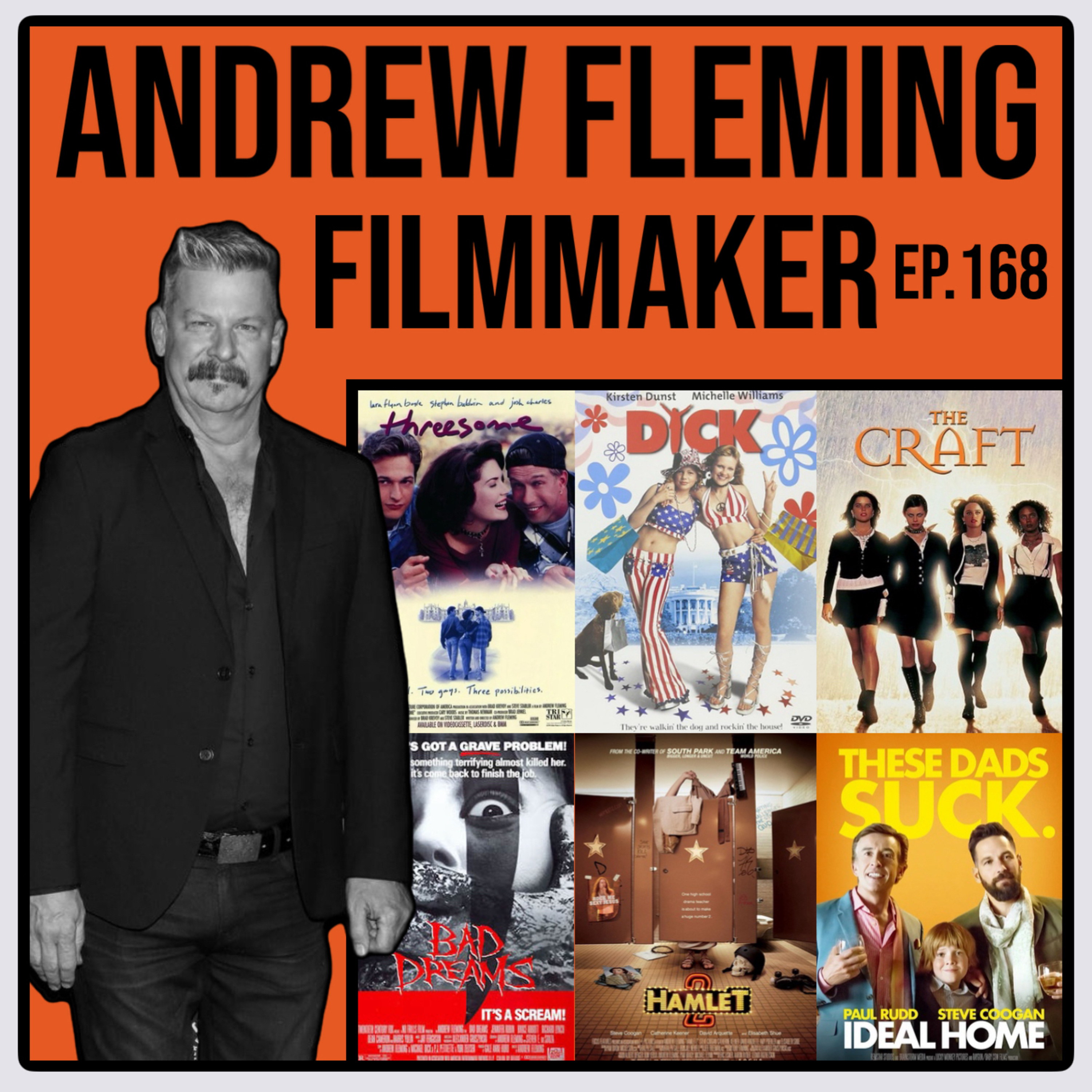 Ep. 168: Andrew Fleming (Filmmaker) focuses on Hamlet 2, The Craft, and more.. episode artwork