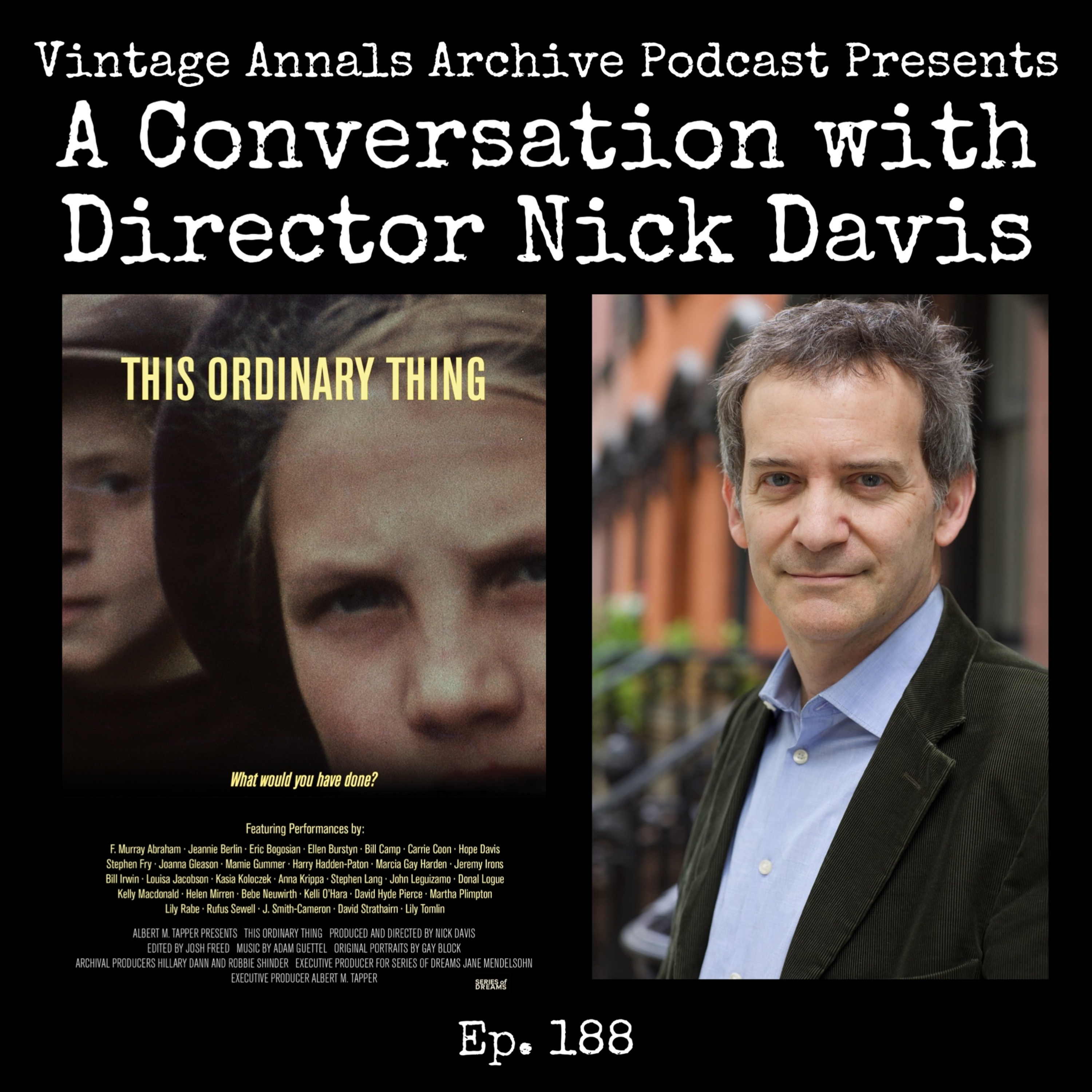 Ep. 188: This Ordinary Thing with Director Nick Davis  episode artwork