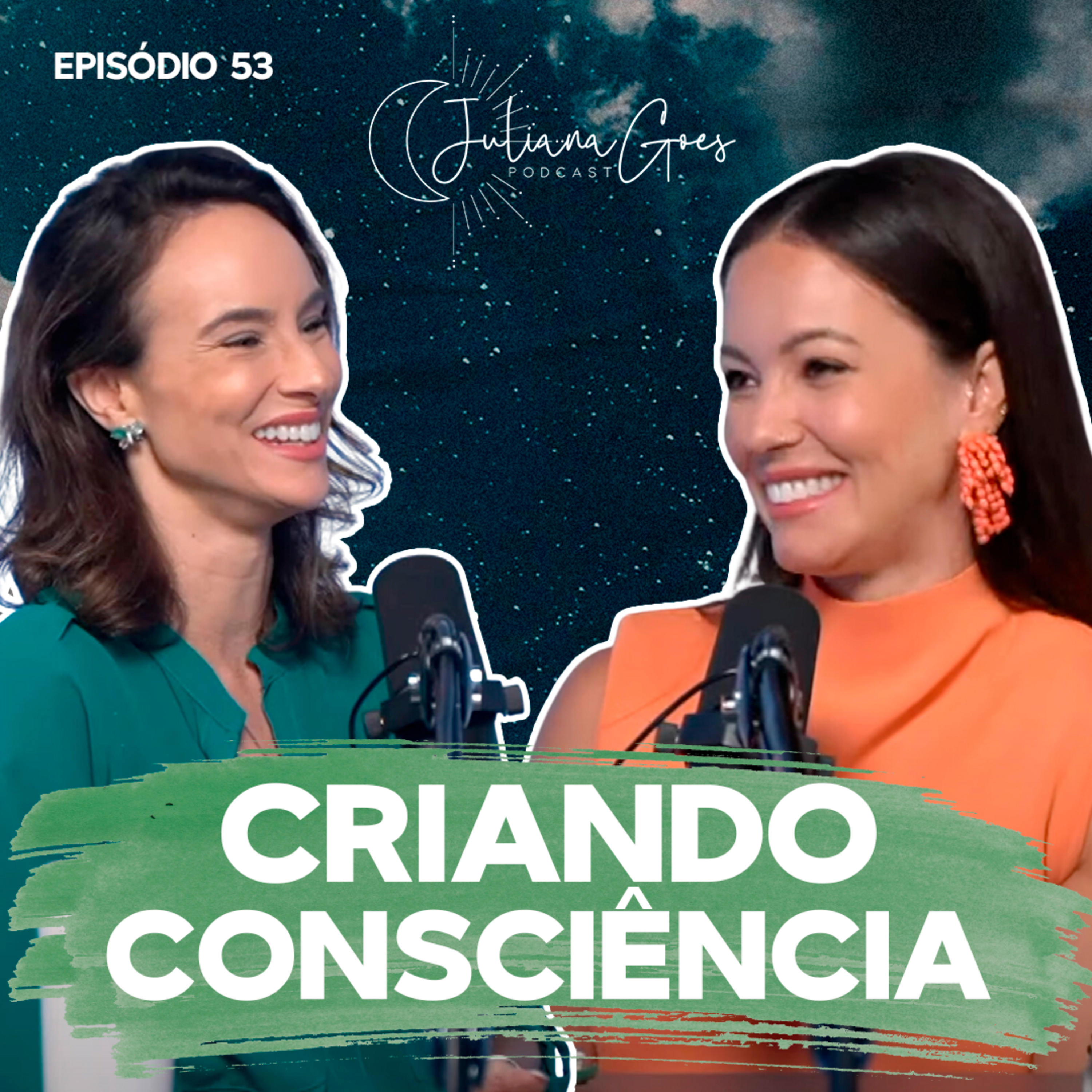 53. Criando Consciência | Poder do Exemplo, Maternidade e Meio Ambiente com Naiumi Goldoni  episode artwork