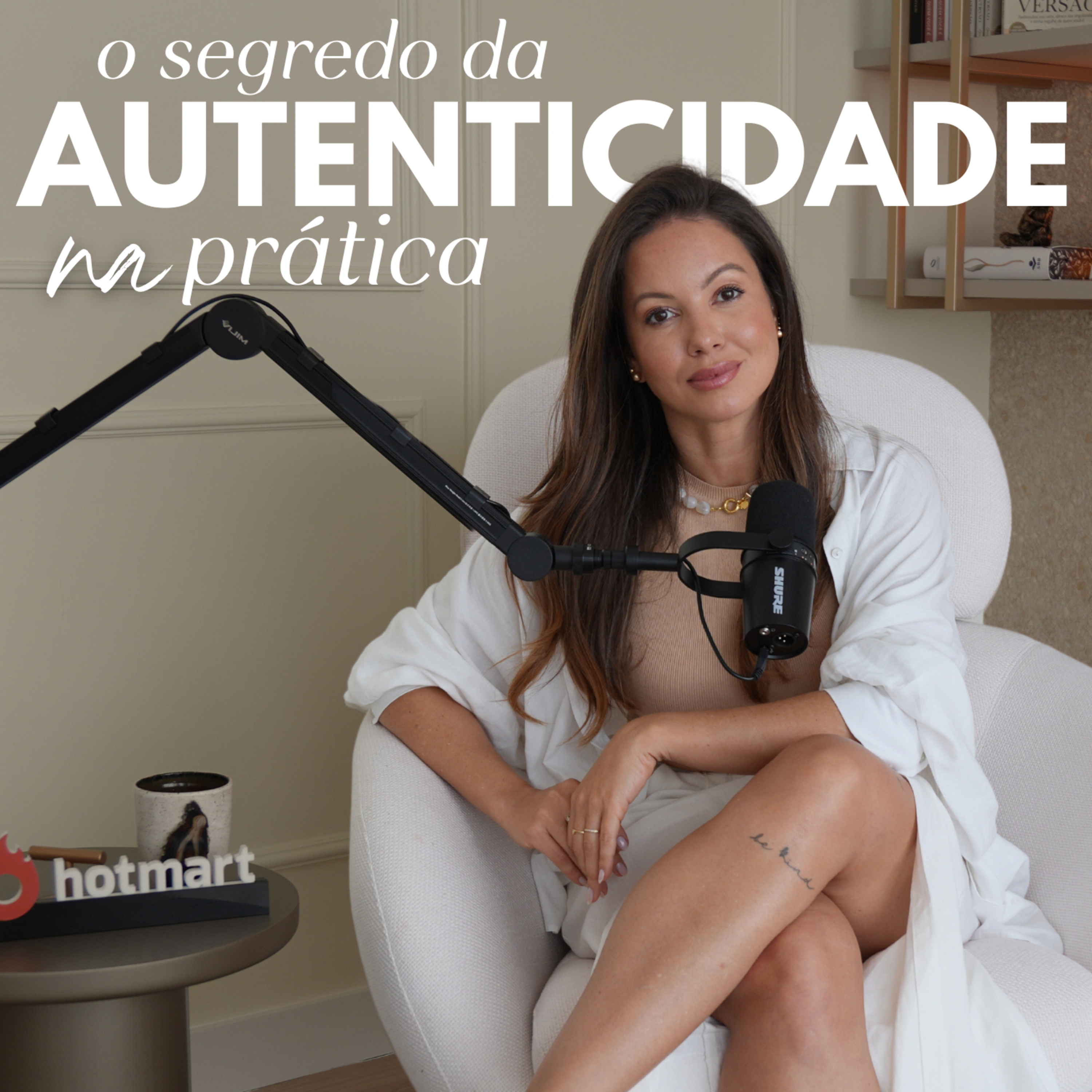 97. O segredo da autenticidade na prática | Juliana Goes Podcast episode artwork