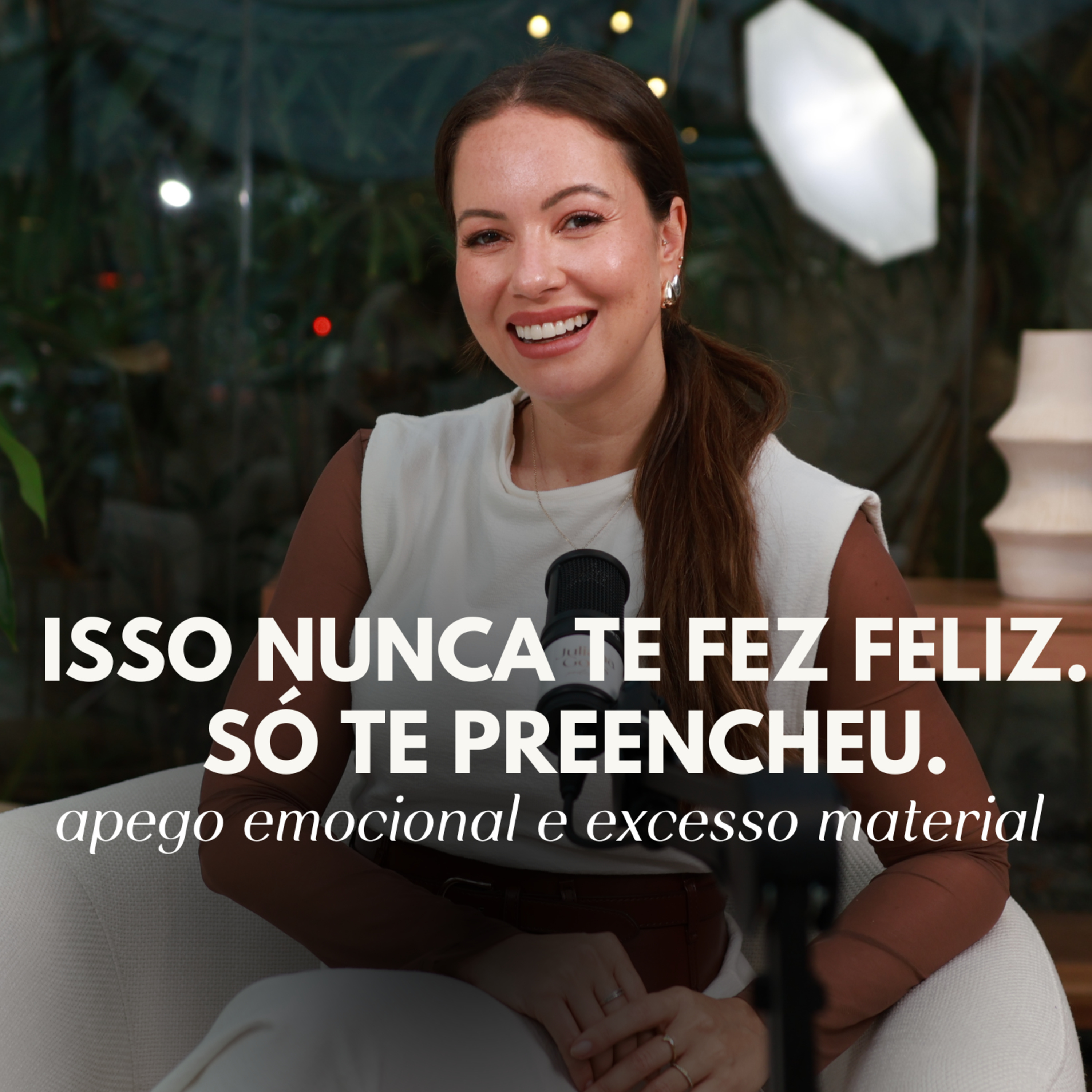137. DESAPEGA! Descubra o que você está acumulando que te impede de viver com leveza | Juliana Goes Podcast episode artwork