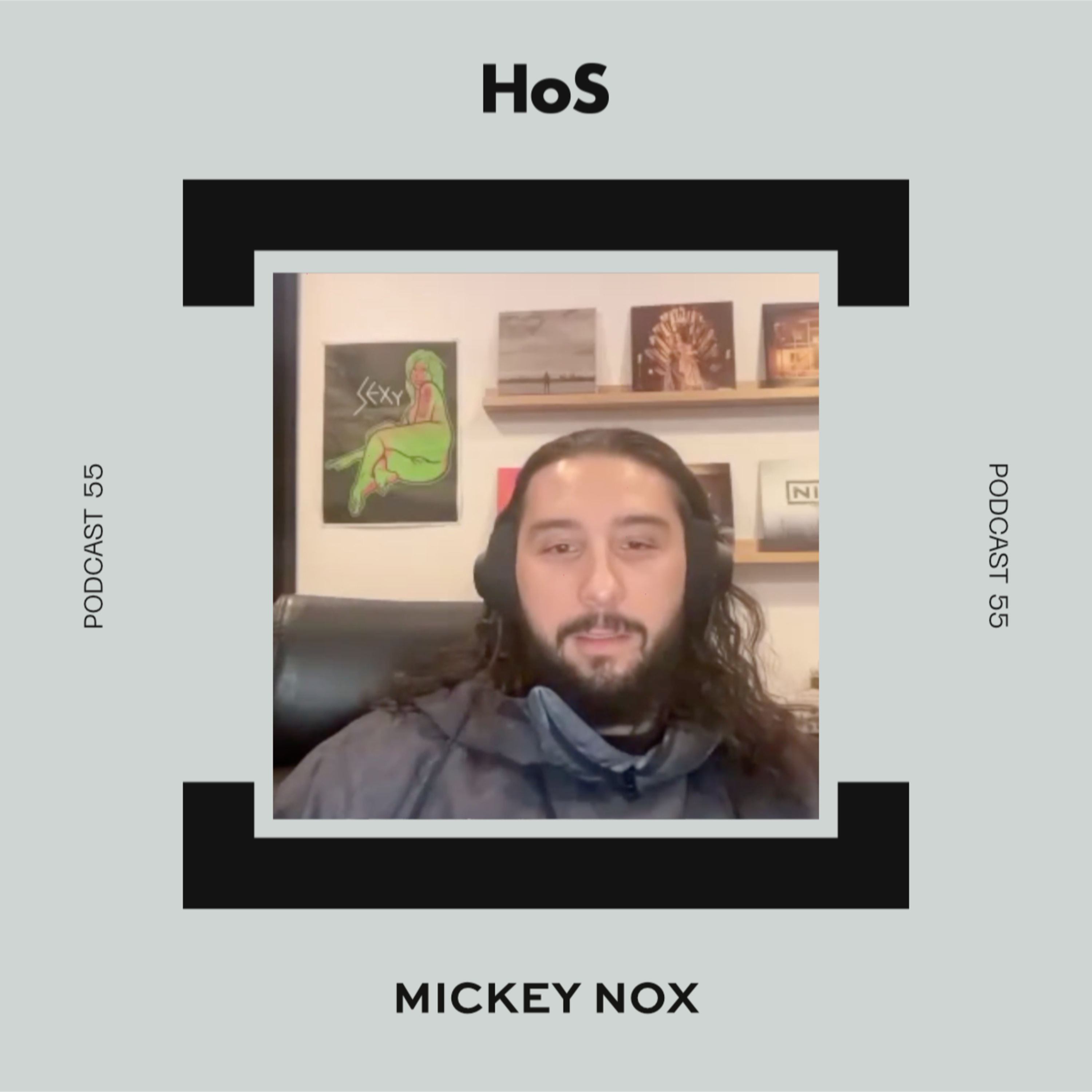 HoS 055: Mickey Nox interview | Home Of Sound
