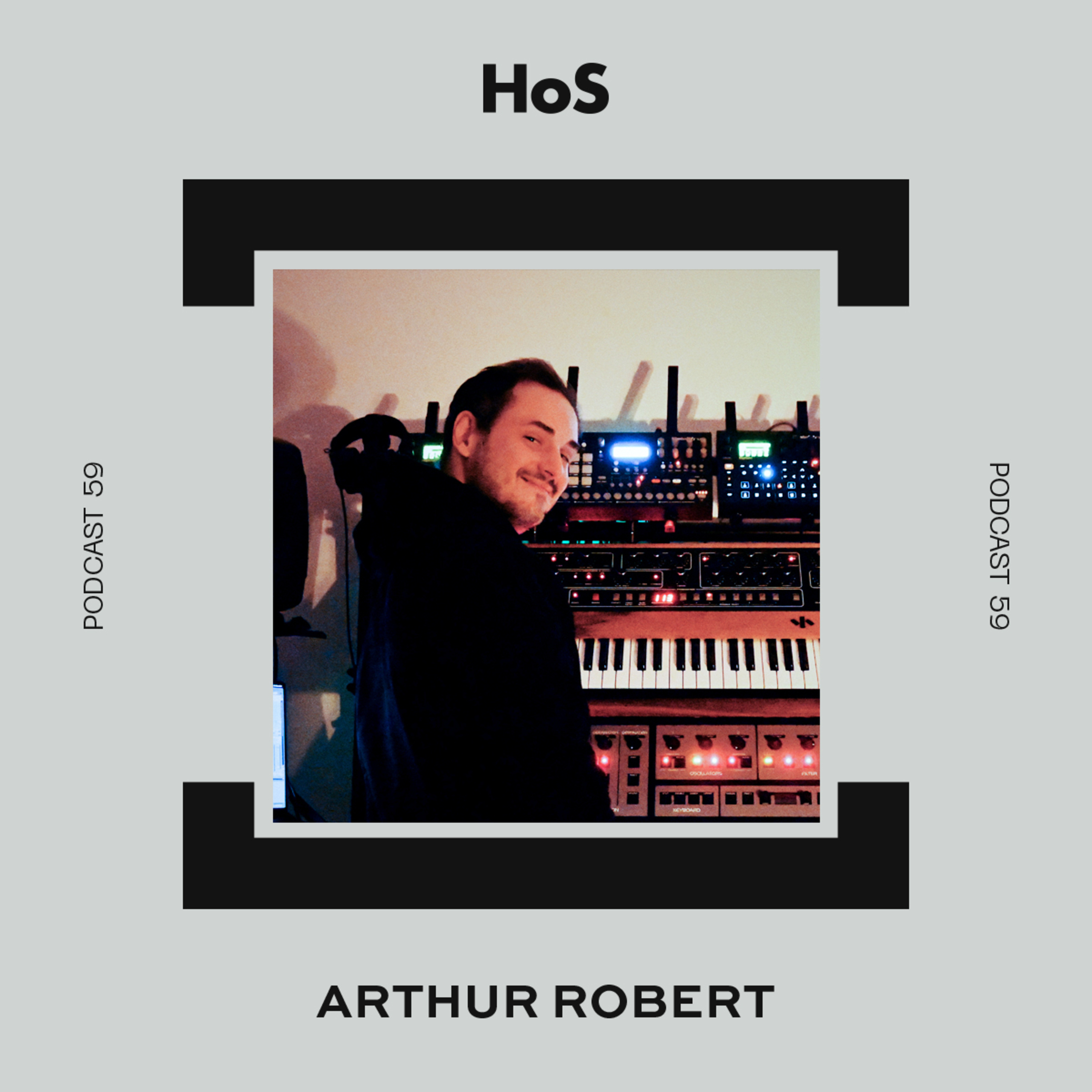 HoS 059: Arthur Robert interview | Home Of Sound