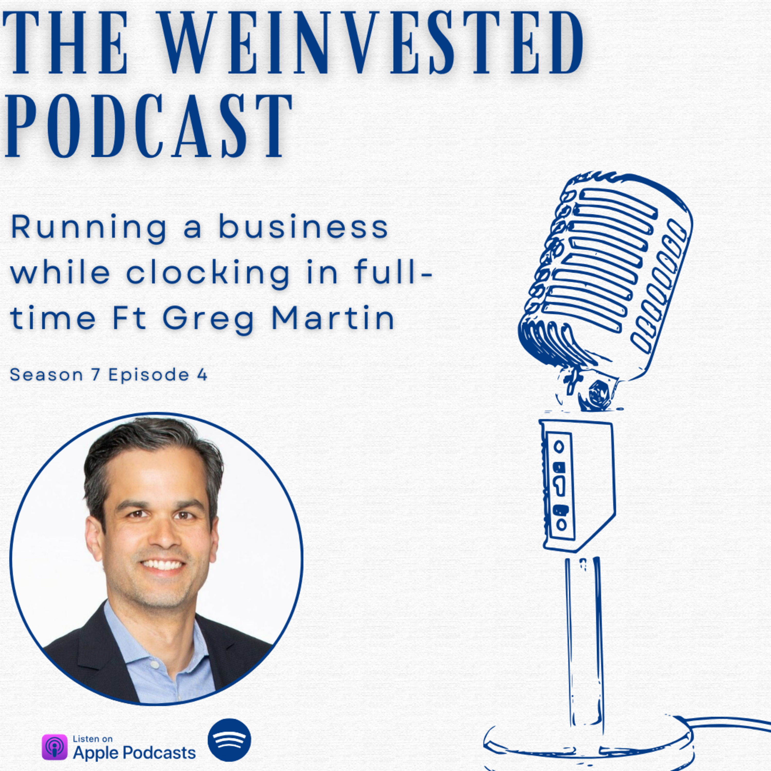Running a business while clocking in full-time Ft Greg Martin episode artwork
