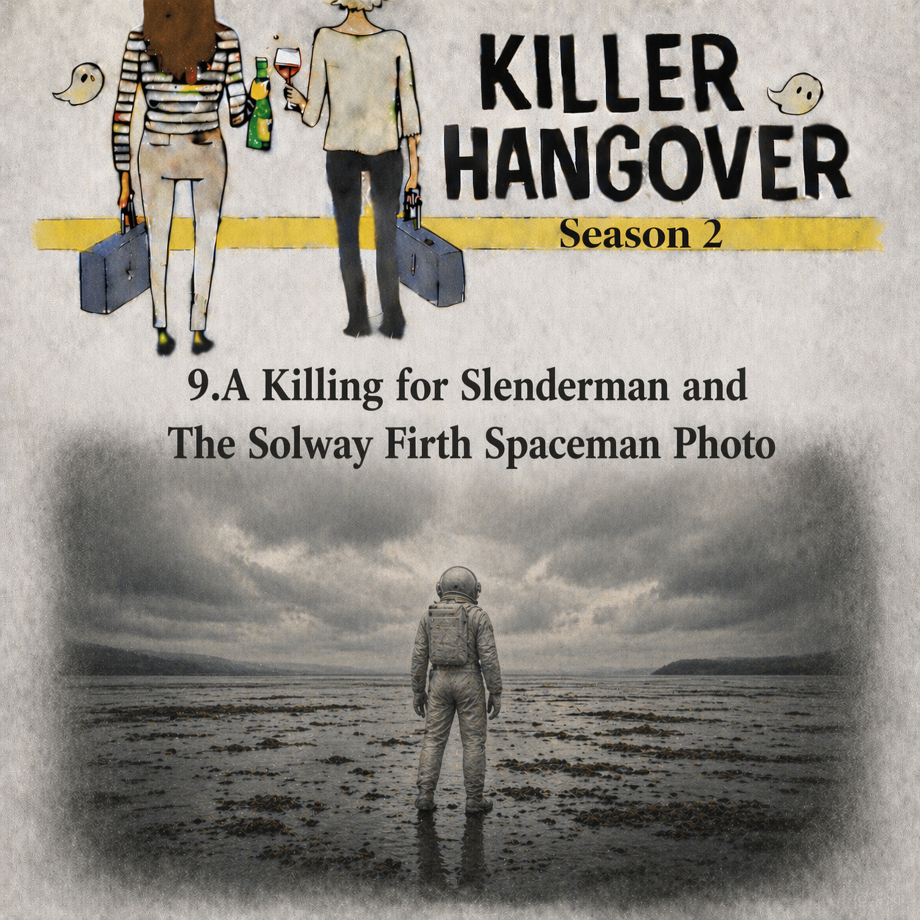 9. A Killing for Slenderman and The Solway Firth Spaceman episode artwork