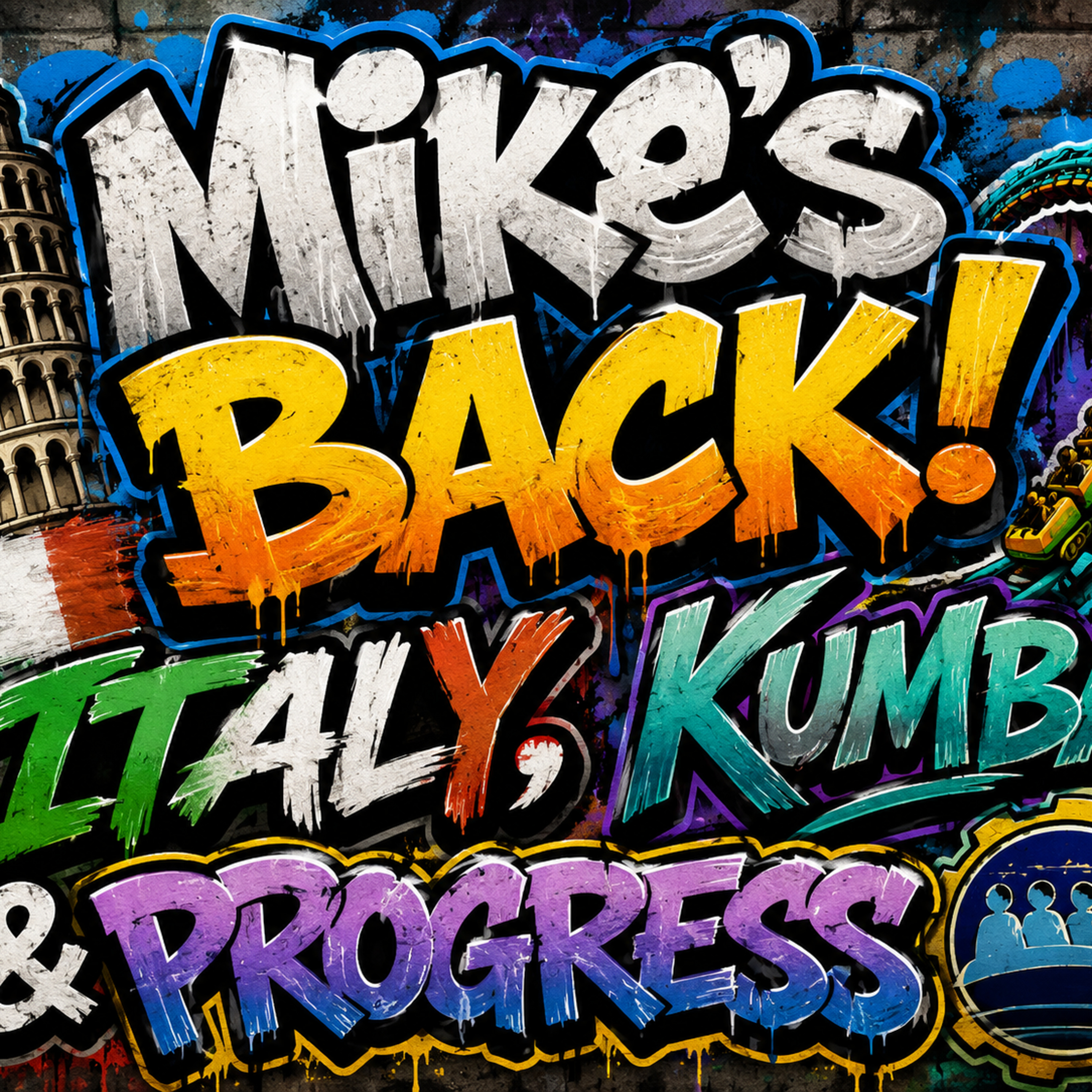 "Mike's Back! Italy, Kumba & Progress" episode artwork
