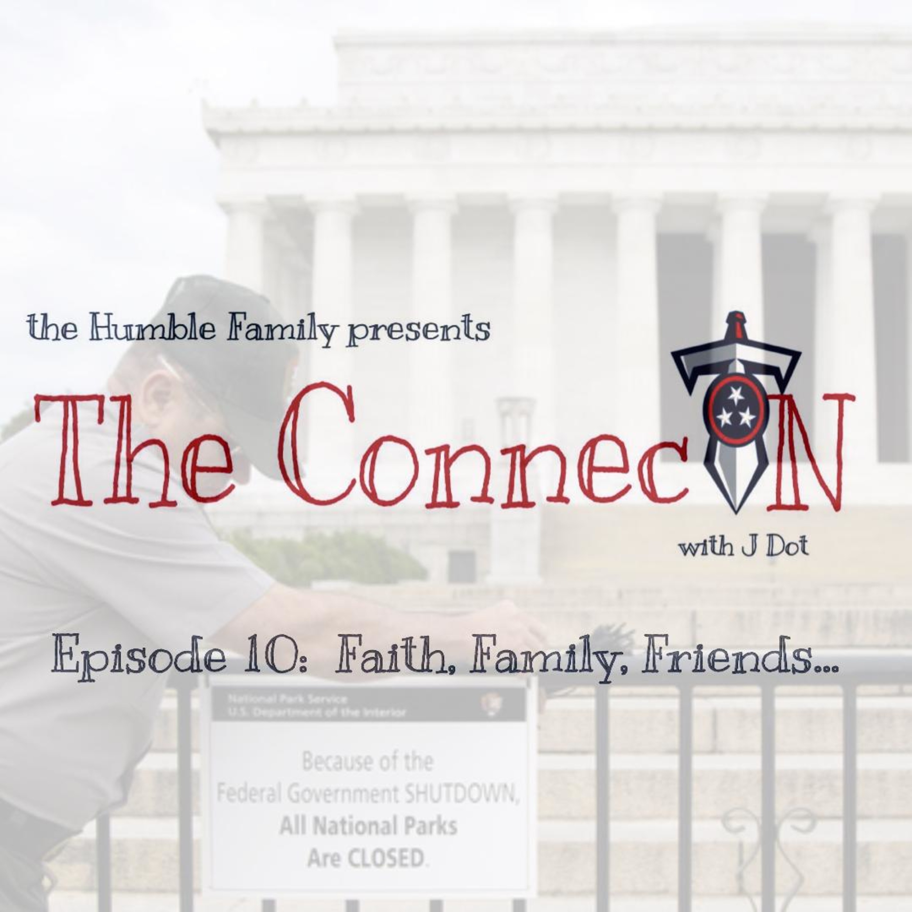 Episode 10: Faith, Family, Friends...