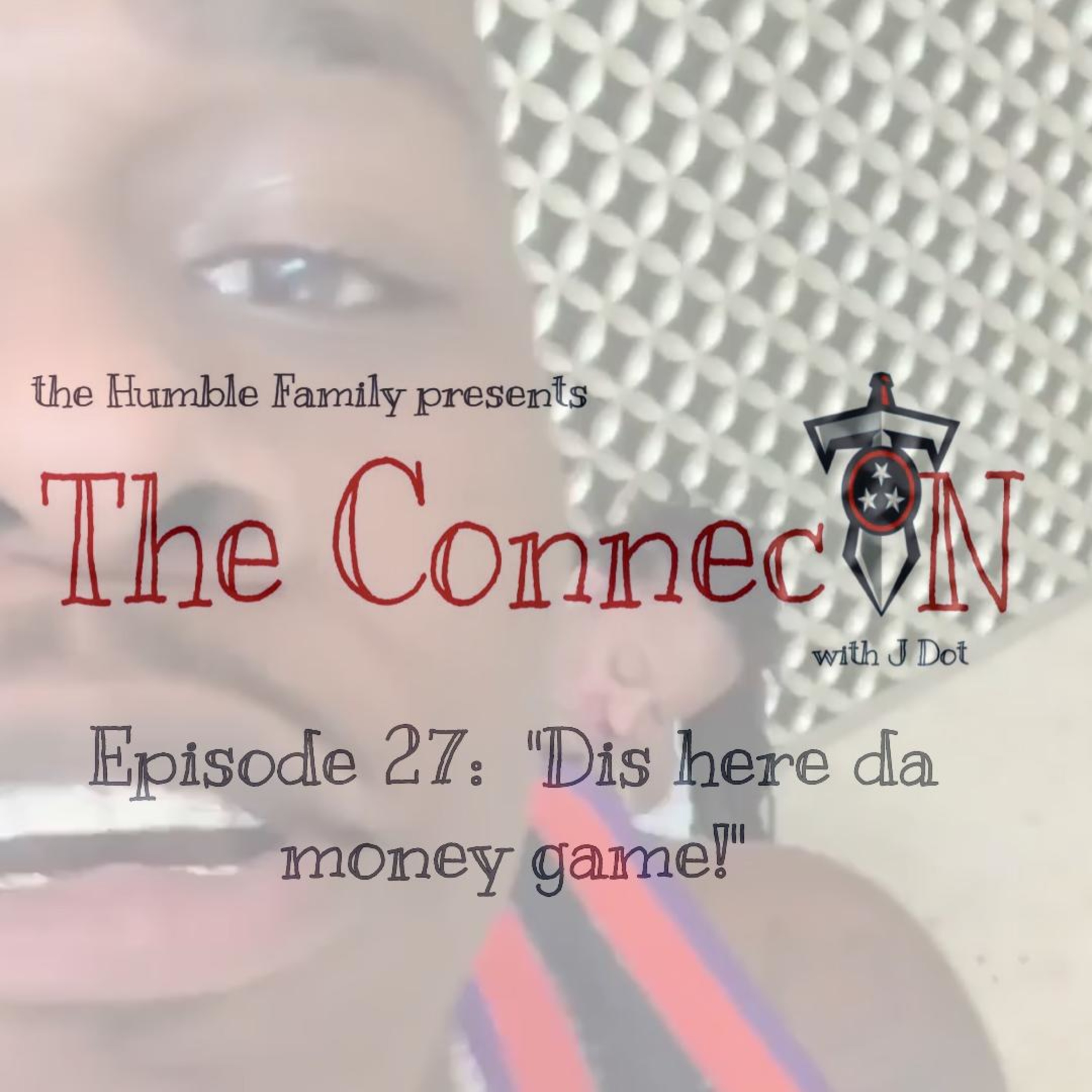 Episode 27: "Dis here da money game!" episode artwork