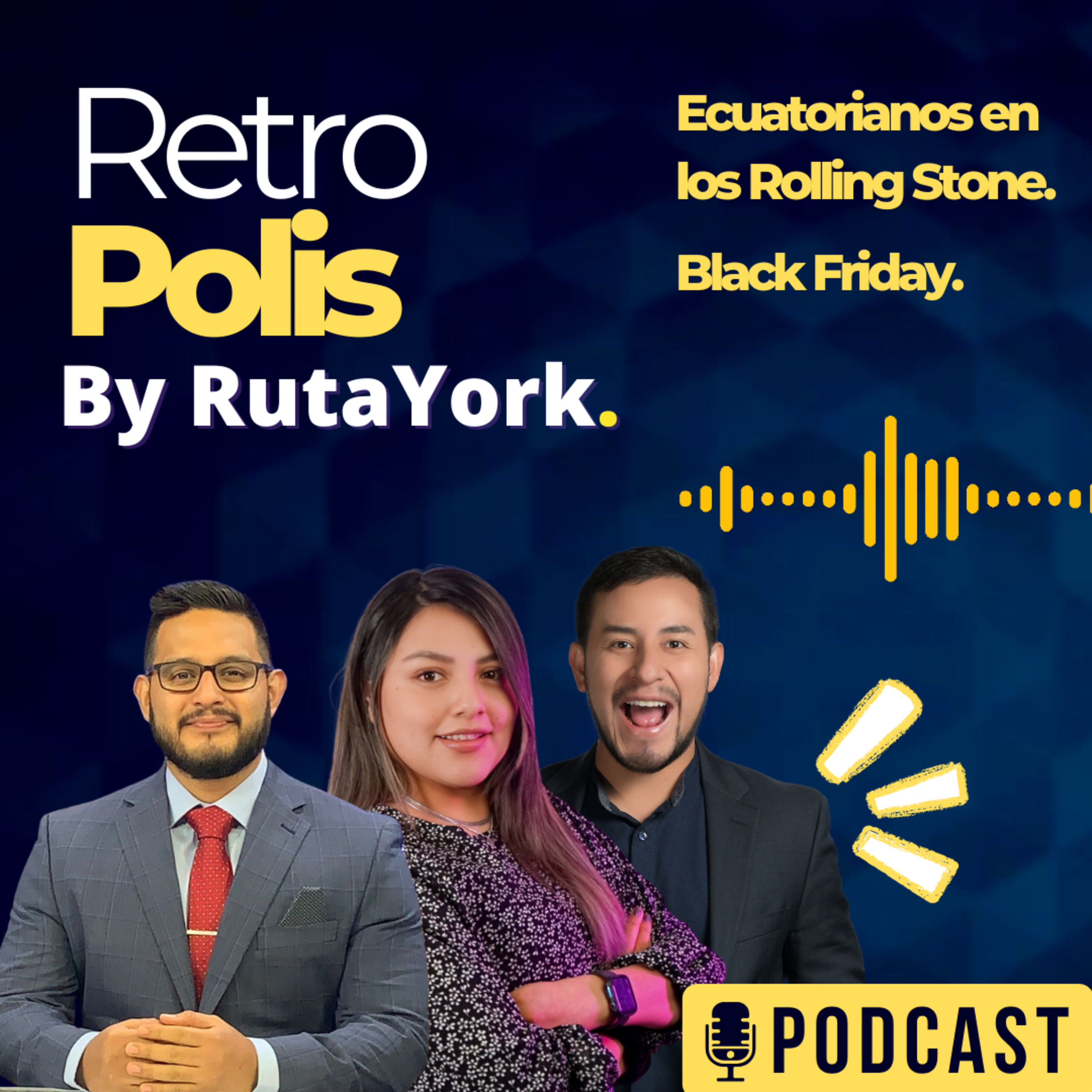 ¡Bienvenidos a RETROPOLIS! - RutaYork - Black Friday - Ecuatorianos en la revista de los Rolling Stones episode artwork