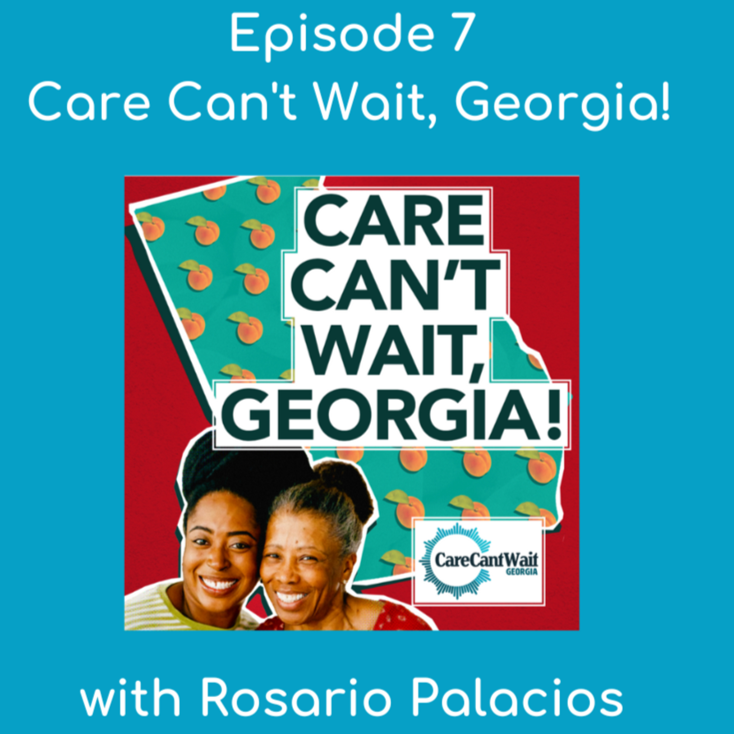 Care Can't Wait, Georgia! with Rosario Palacios