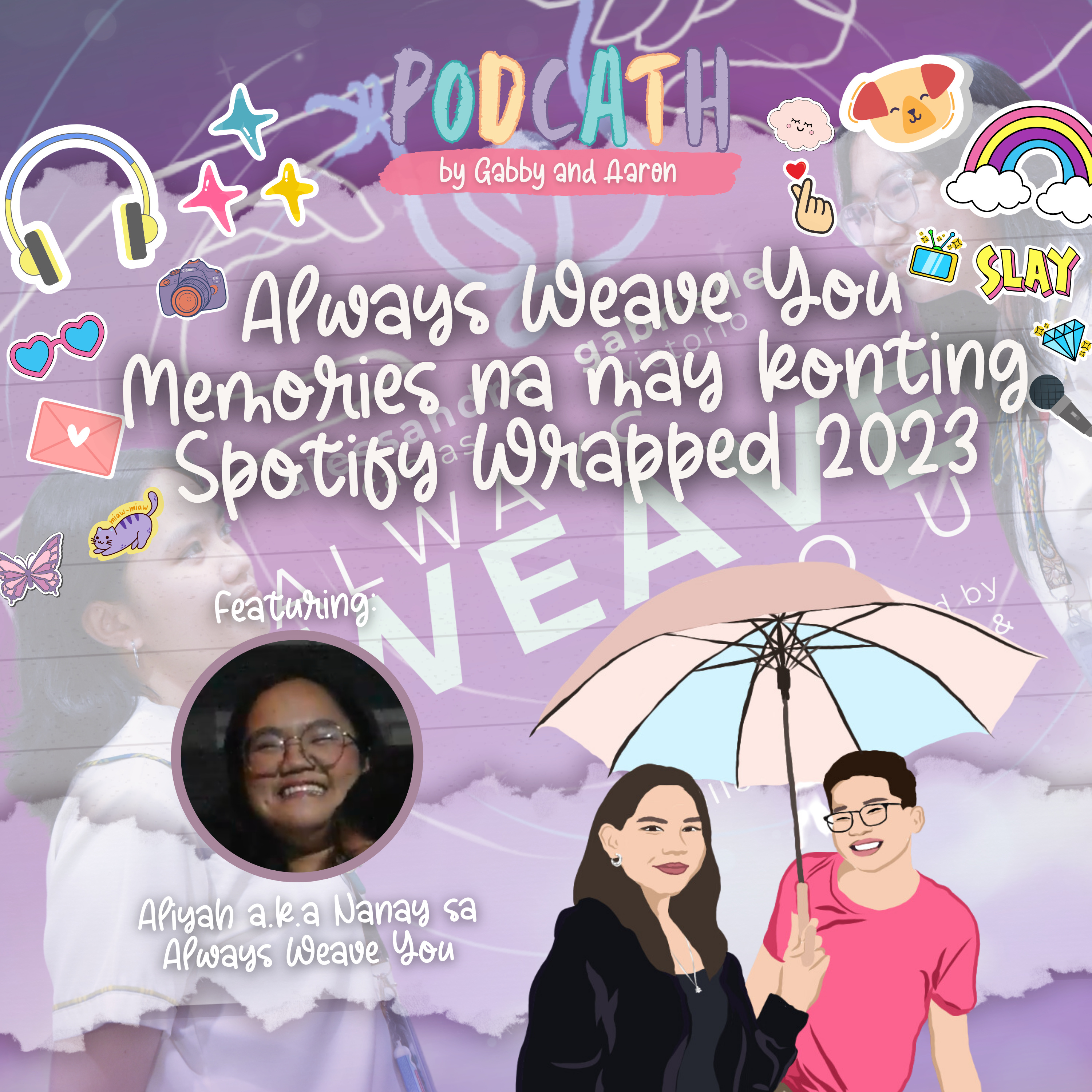 Always Weave You Memories na may konting Spotify Wrapped 2023 feat. Aliyah a.k.a. Nanay sa Always Weave You