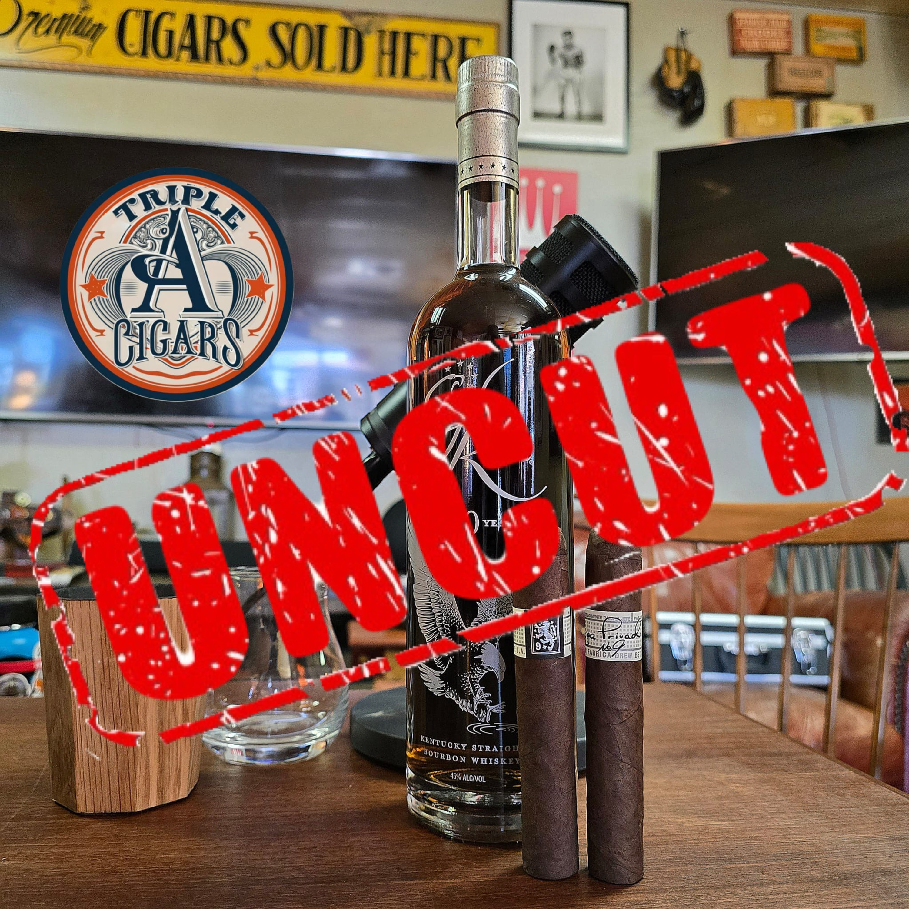 E37(Uncut) - Drew Estate Liga Privada #9 and Eagle Rare 10 Year bourbon