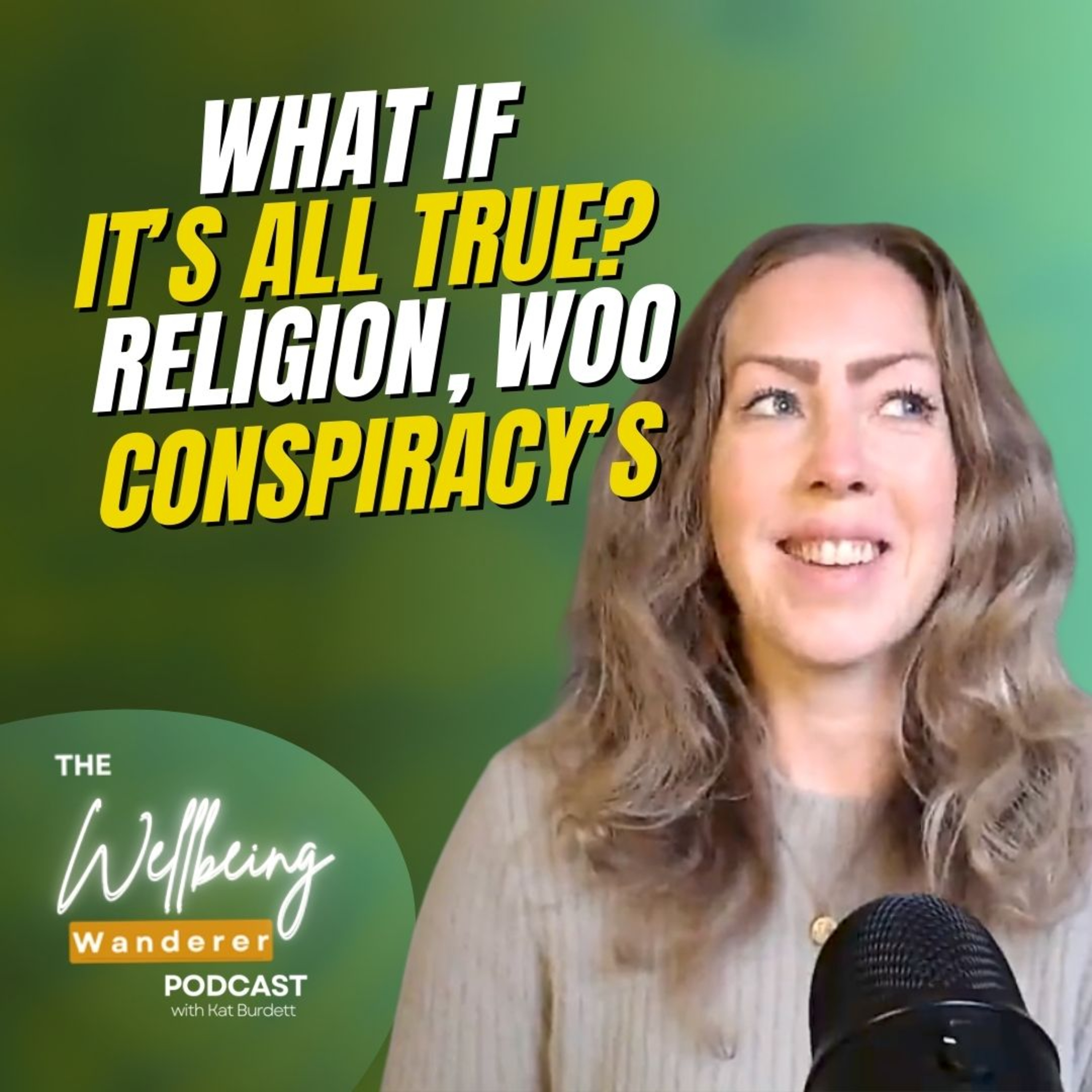 “What If All of It Is True?” – Spirituality, Religion, Conspiracy, and the Search for Meaning