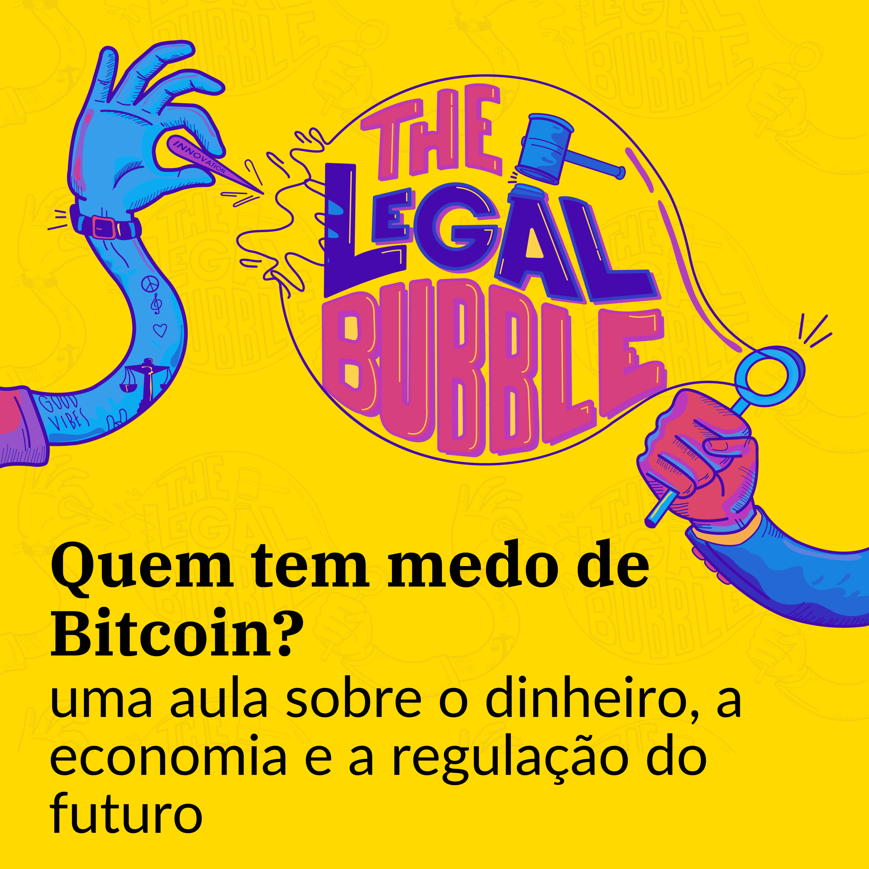 #22 T2 Quem Tem Medo de Bitcoin? uma aula sobre o dinheiro, a economia e a regulação do futuro episode artwork