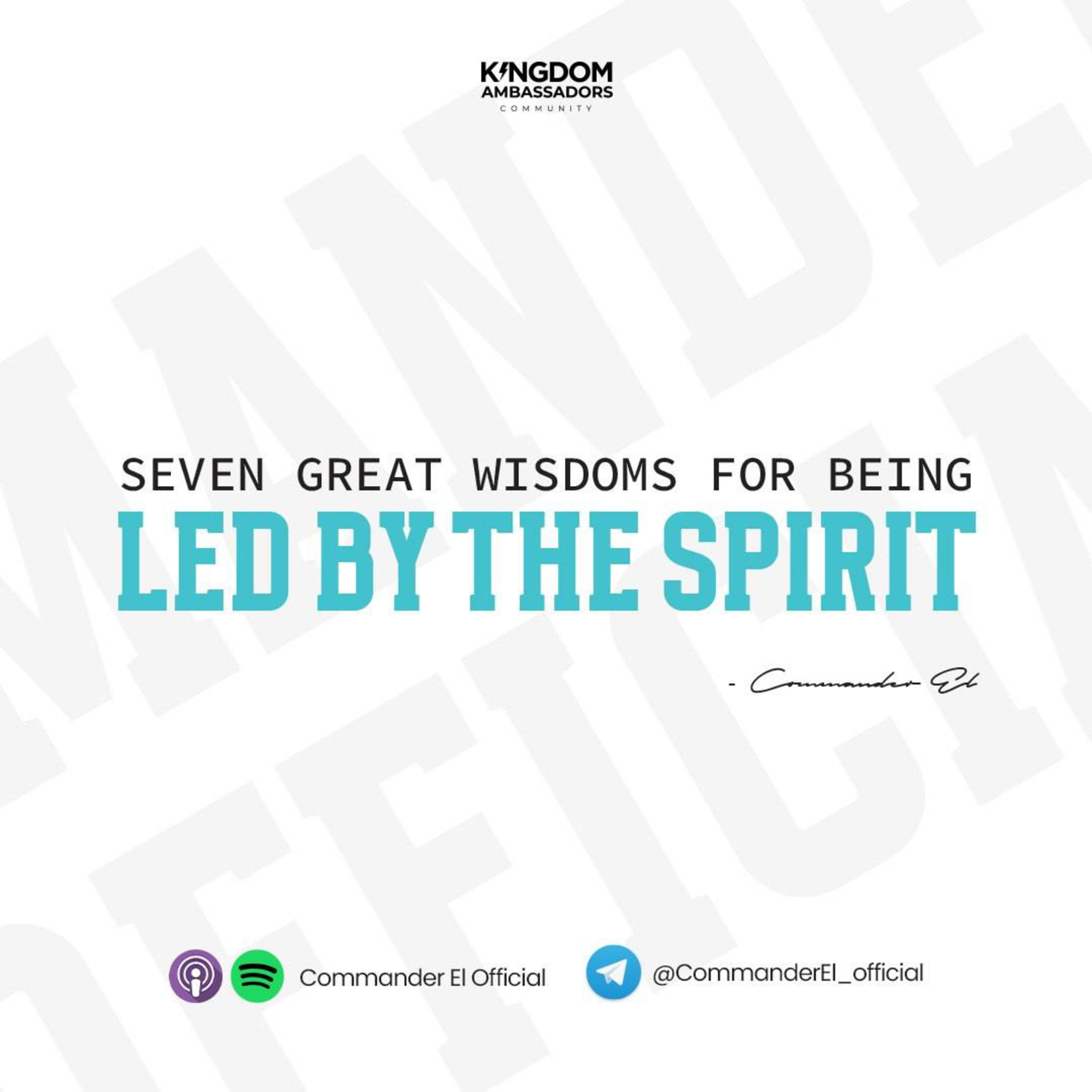 7 Great Wisdoms For Being Led By The Spirit