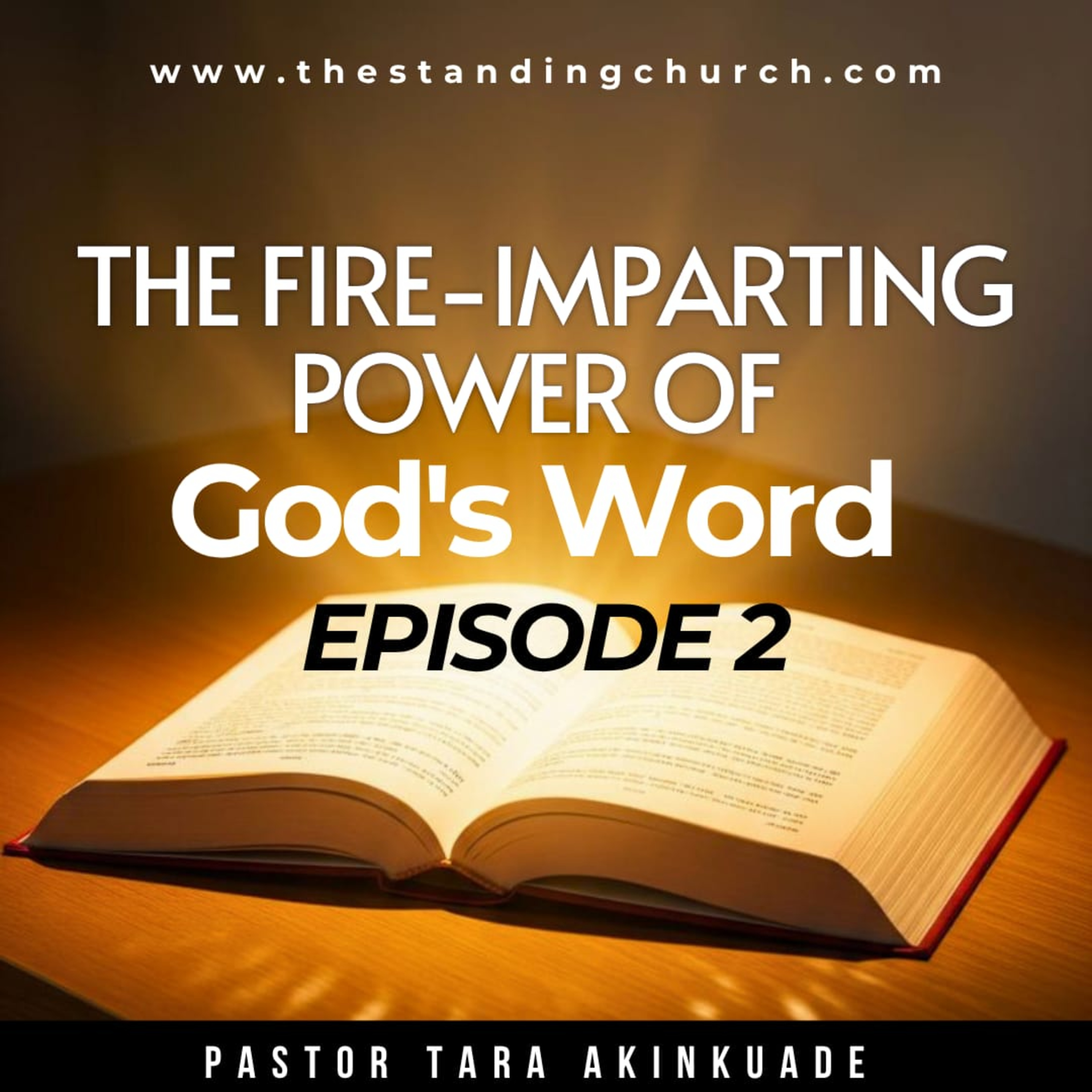 The Fire-Imparting Power of God’s Word - Episode 2