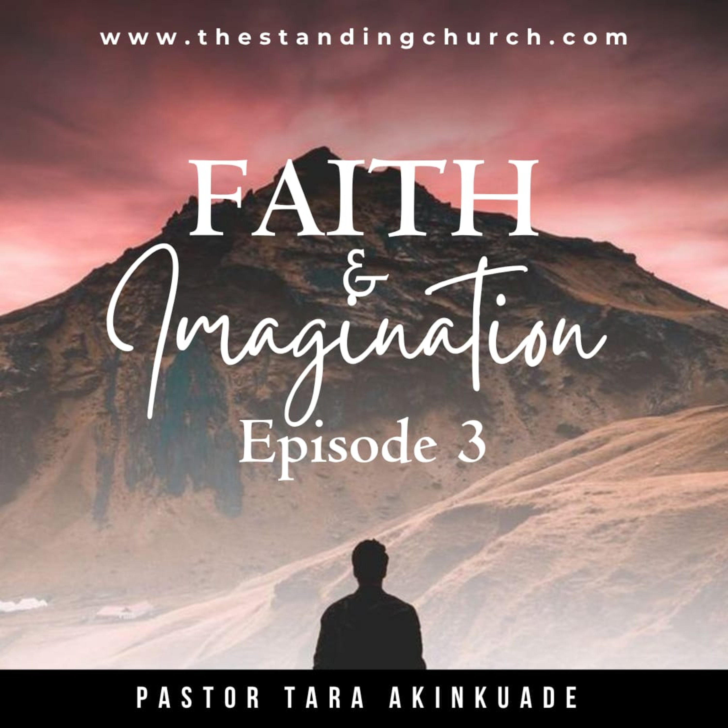 Faith and Imagination - Episode 3