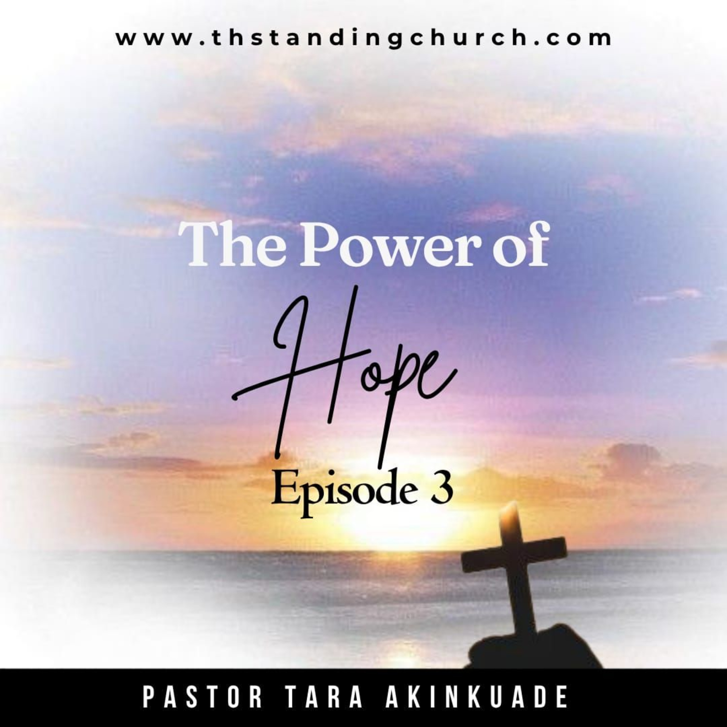 The Power of Hope - Episode 3