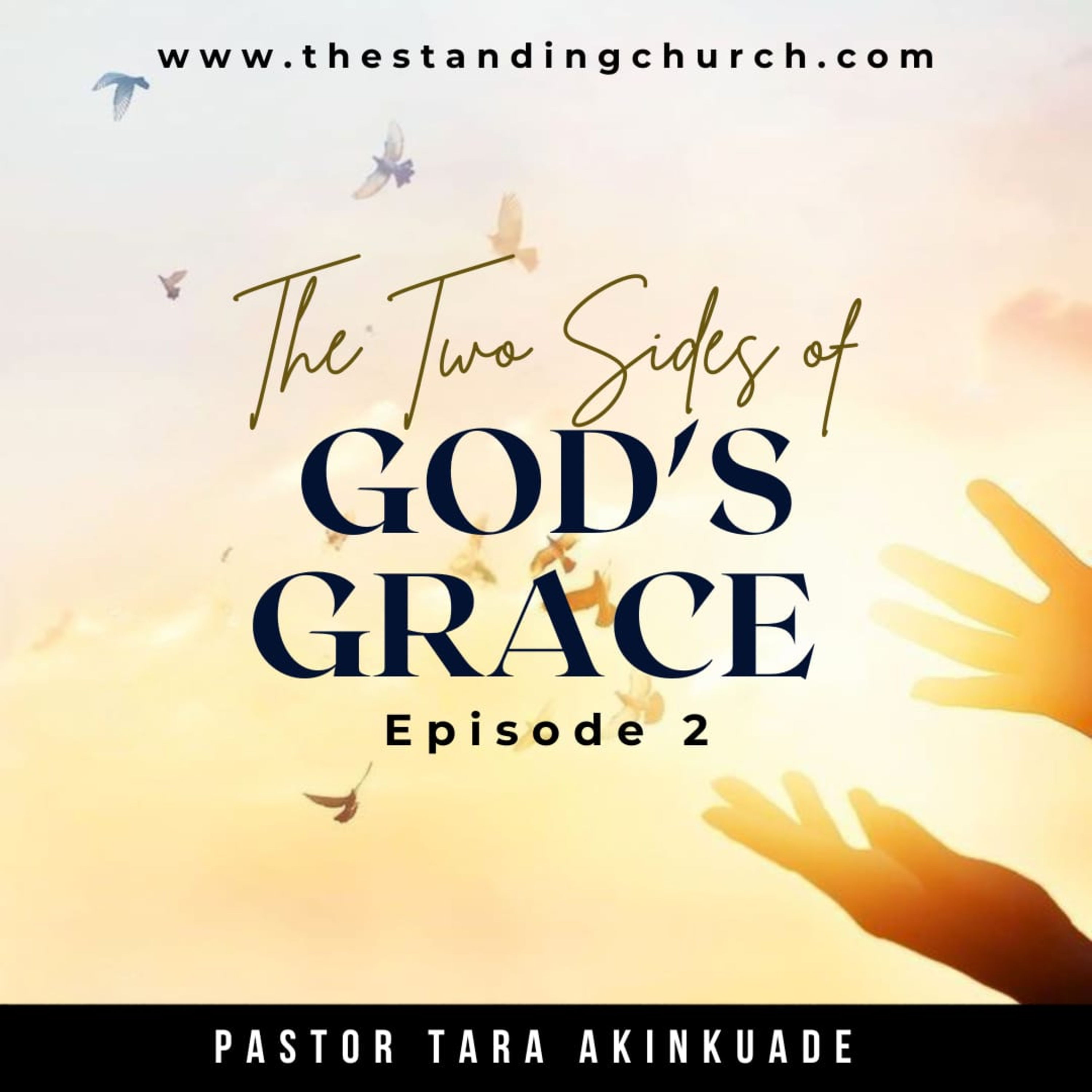 The Two Sides of God’s Grace - Episode 2