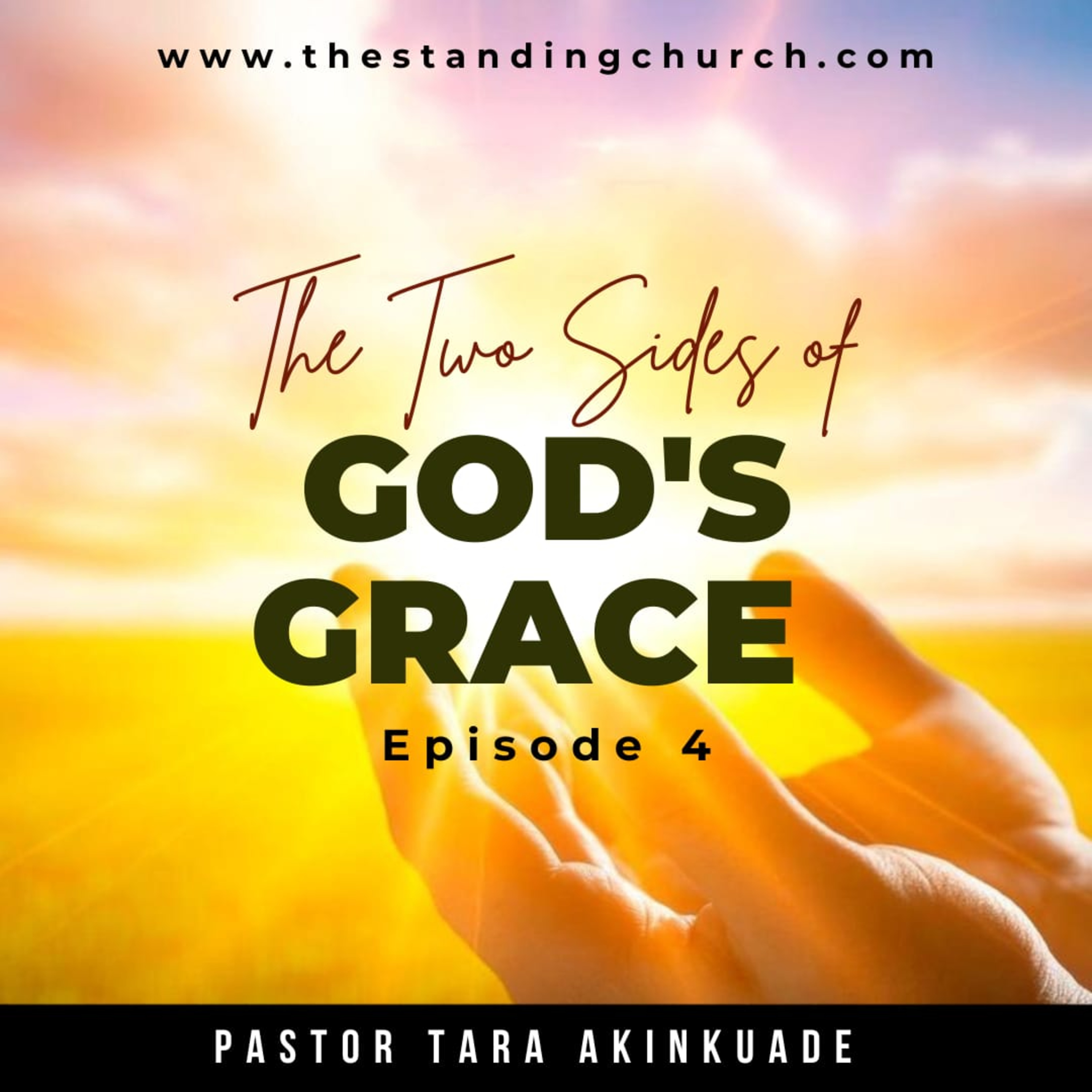 The Two Sides of God's Grace - Episode 4