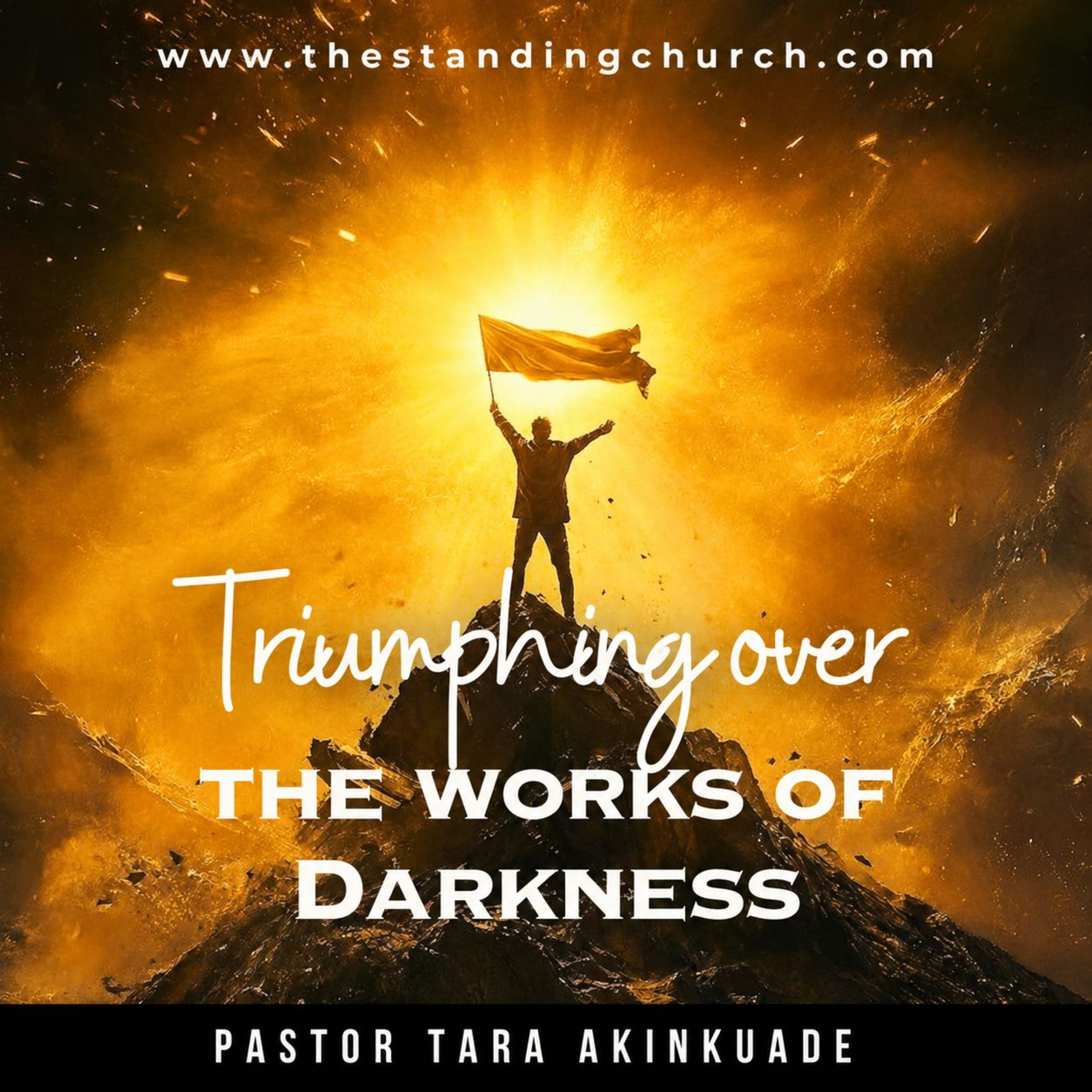 Triumphing Over the Works of Darkness