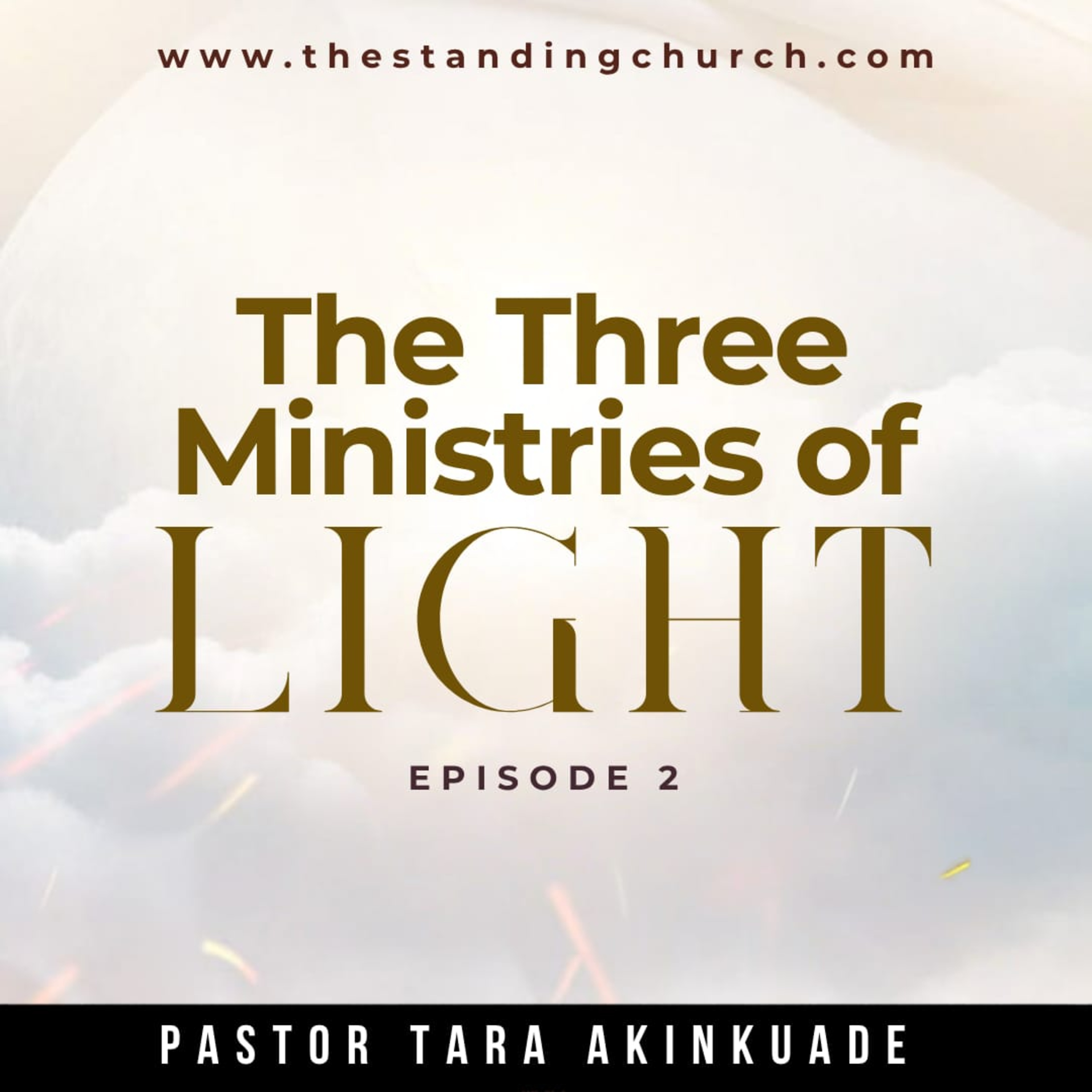 The Three Ministries of Light - Episode 2