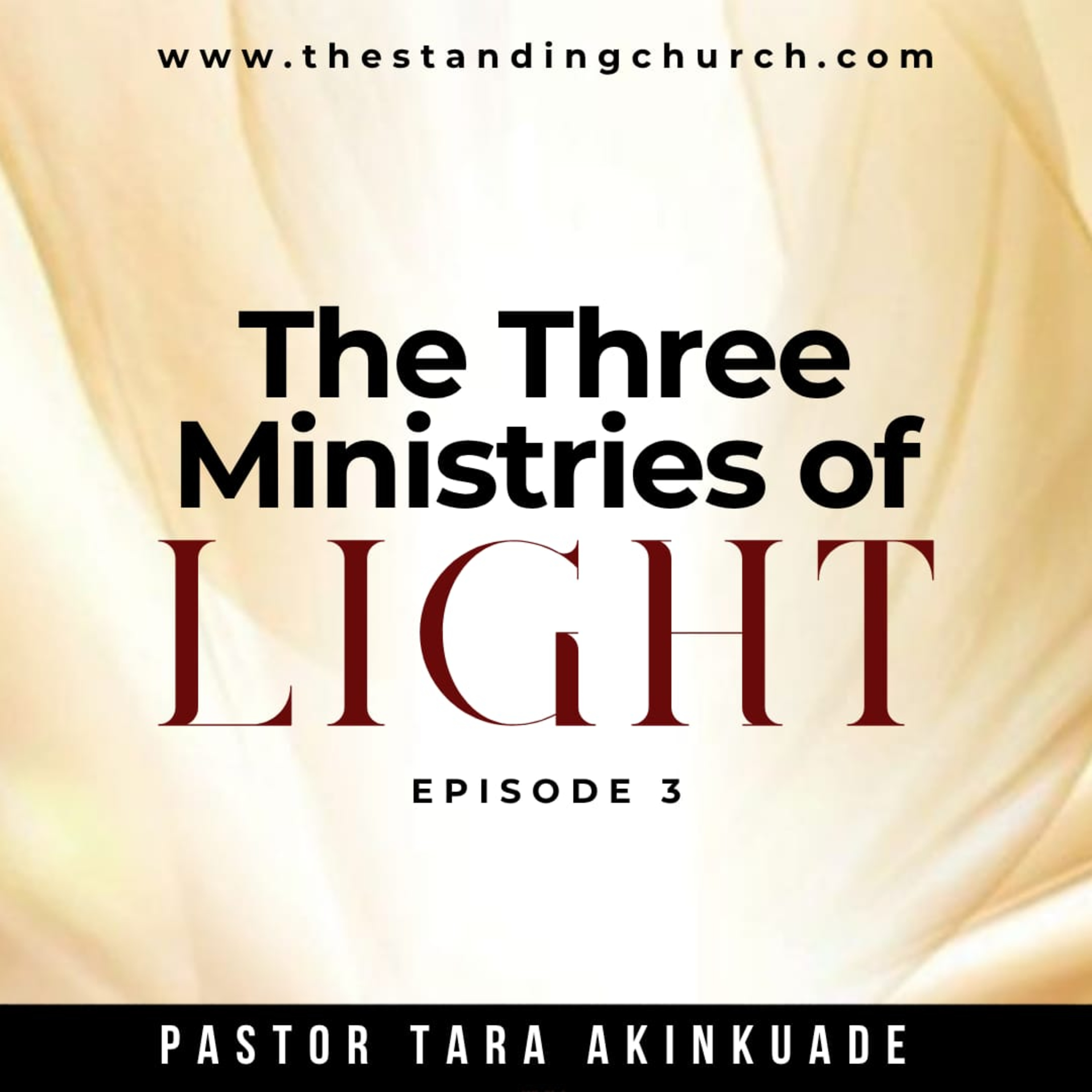 The Three Ministries of Light - Episode 3