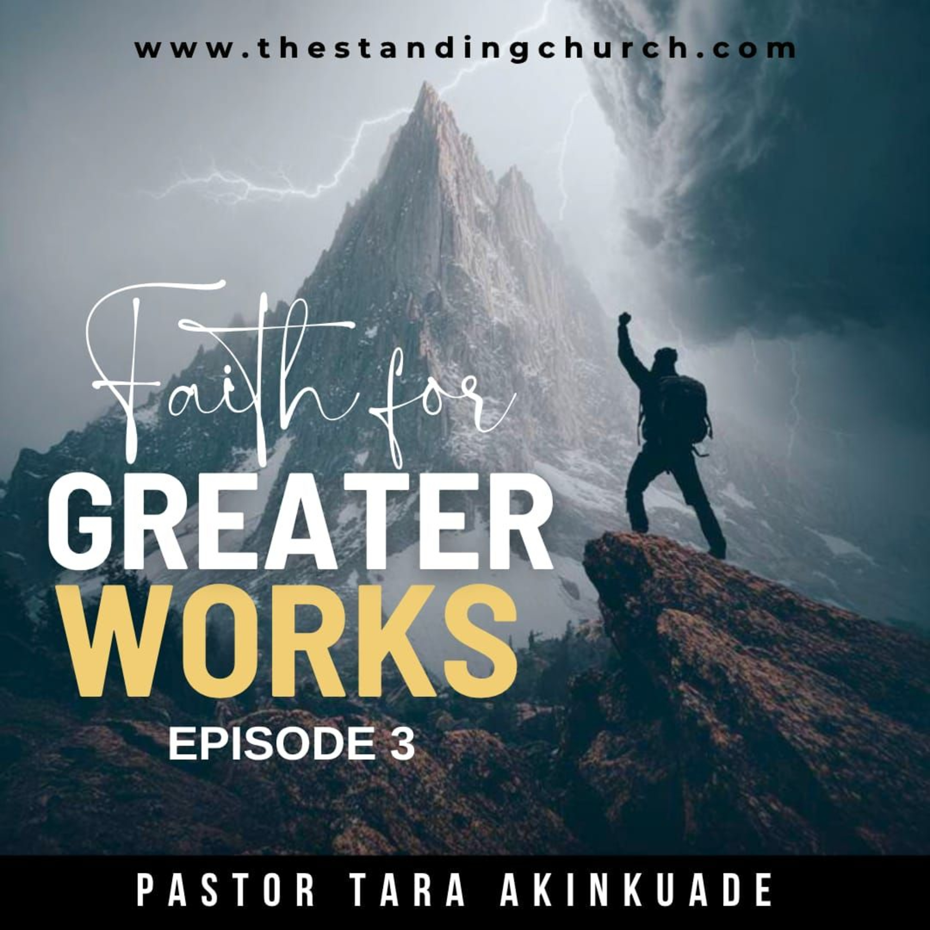 Faith for Greater Works - Episode 3