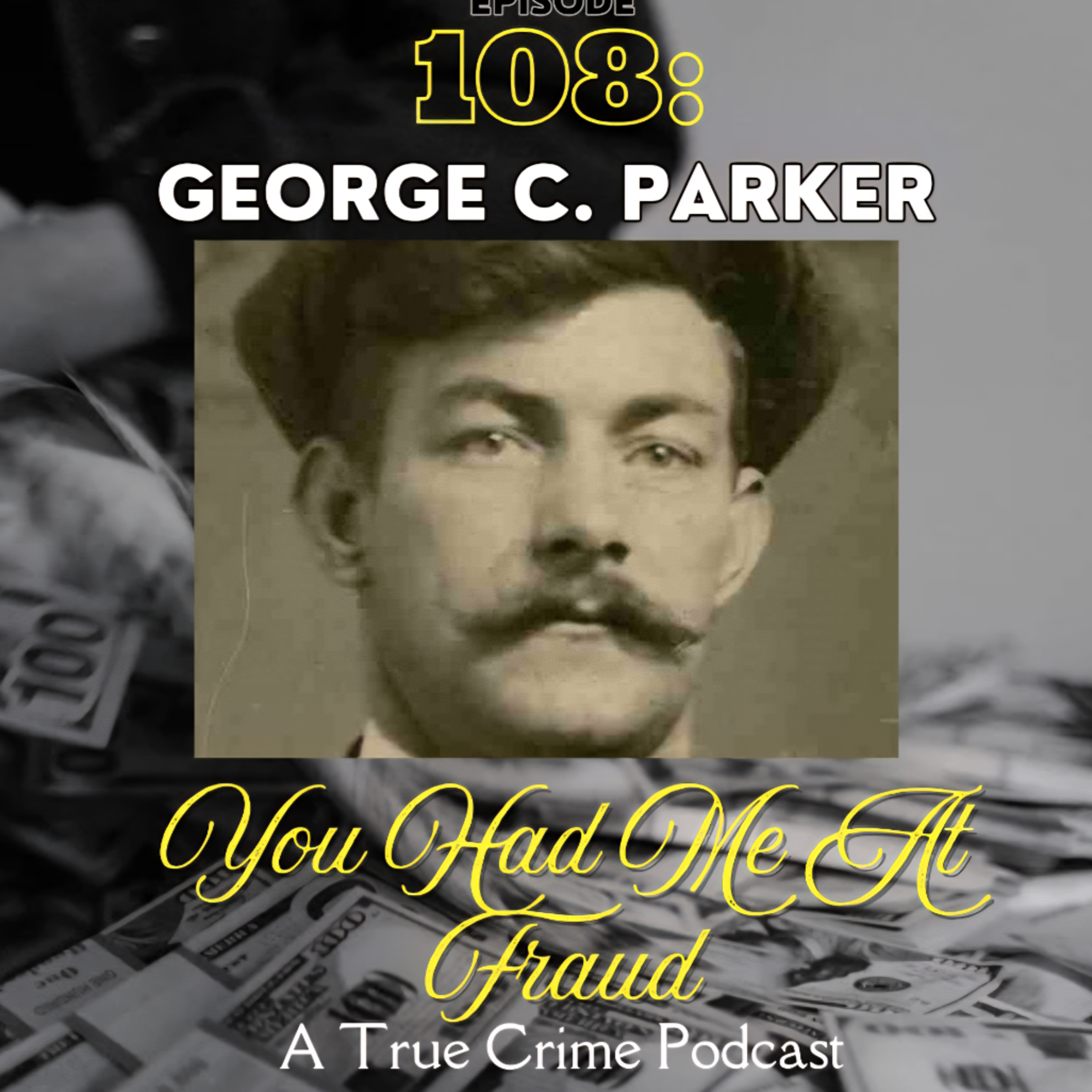 George C. Parker: "I Got A Bridge To Sell Ya..."