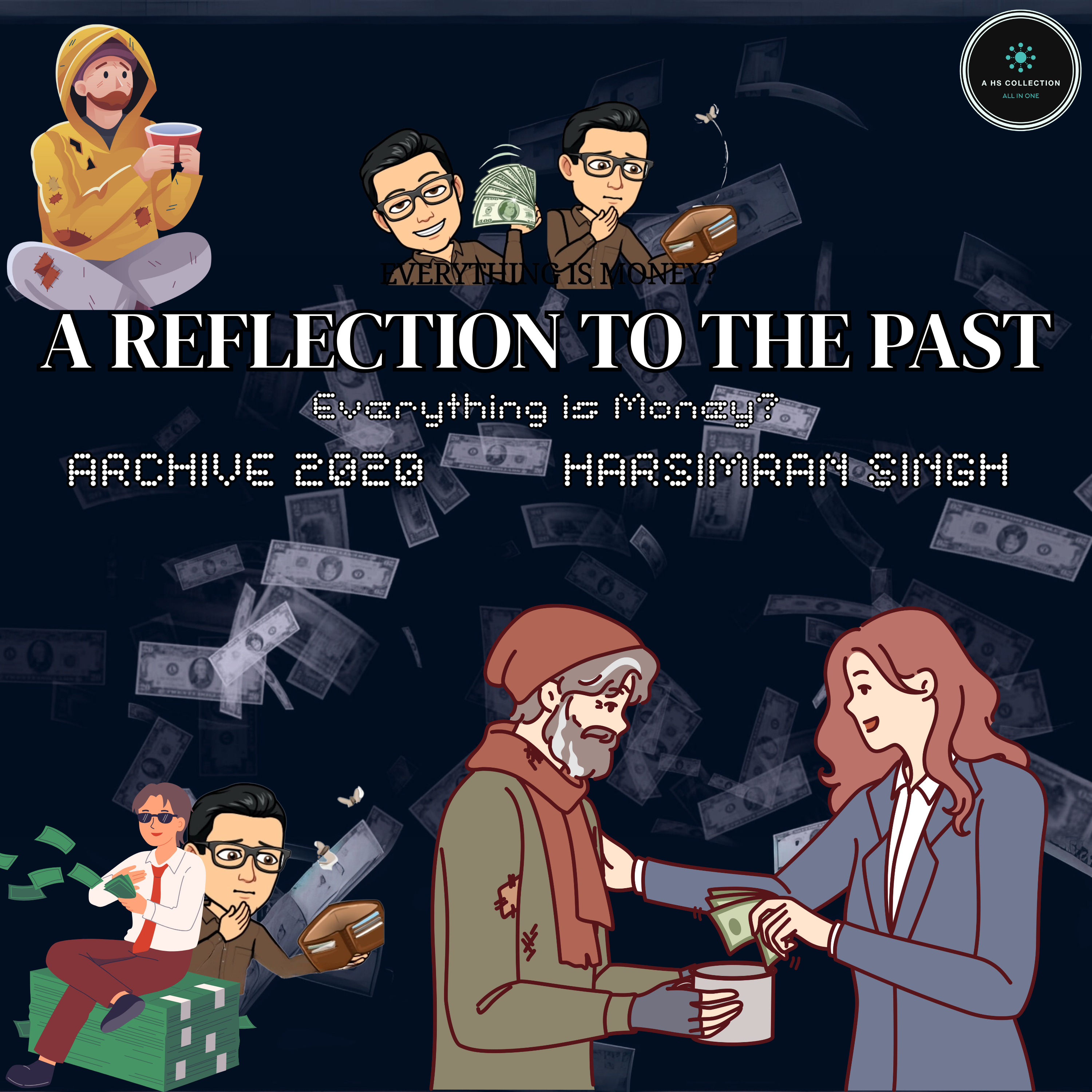 A Reflection To the Past | EVERYTHING IS MONEY? | ARCHIVE 2020 | JIVAN PRAYAS | A HS PRODUCTION episode artwork