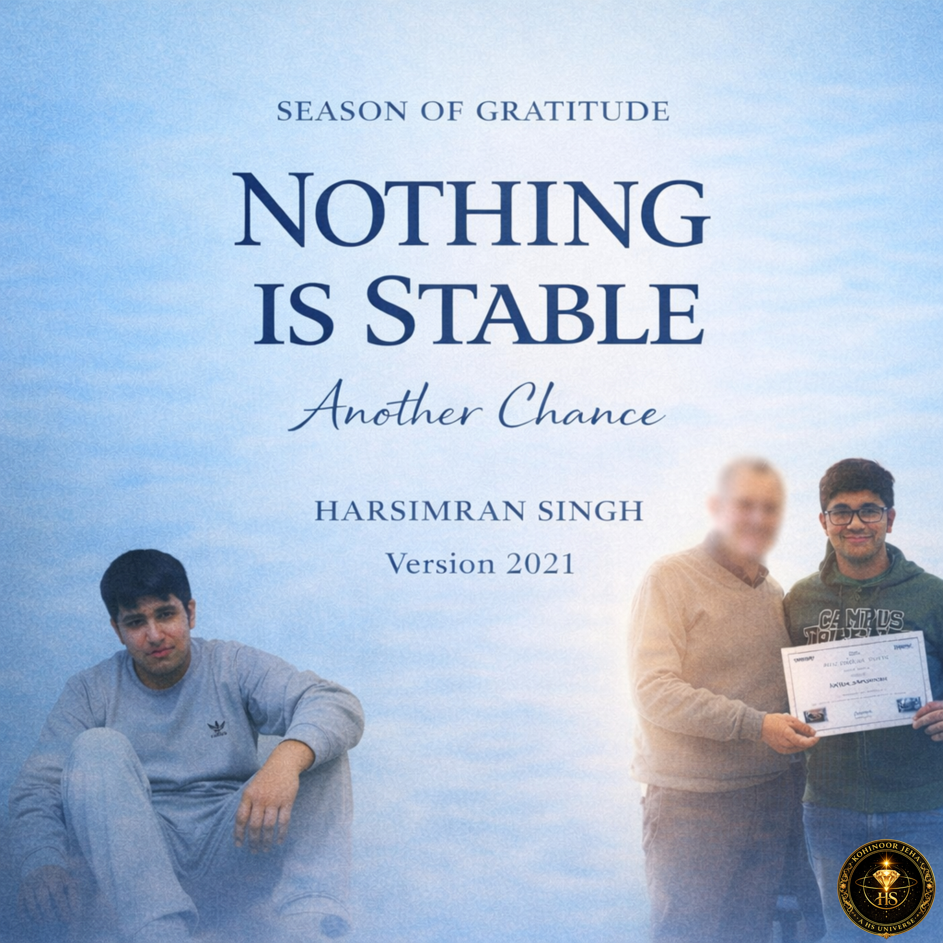 NOTHING IS STABLE | Season of Gratitude | Version 2021 – Another Chance By Harsimran Singh episode artwork