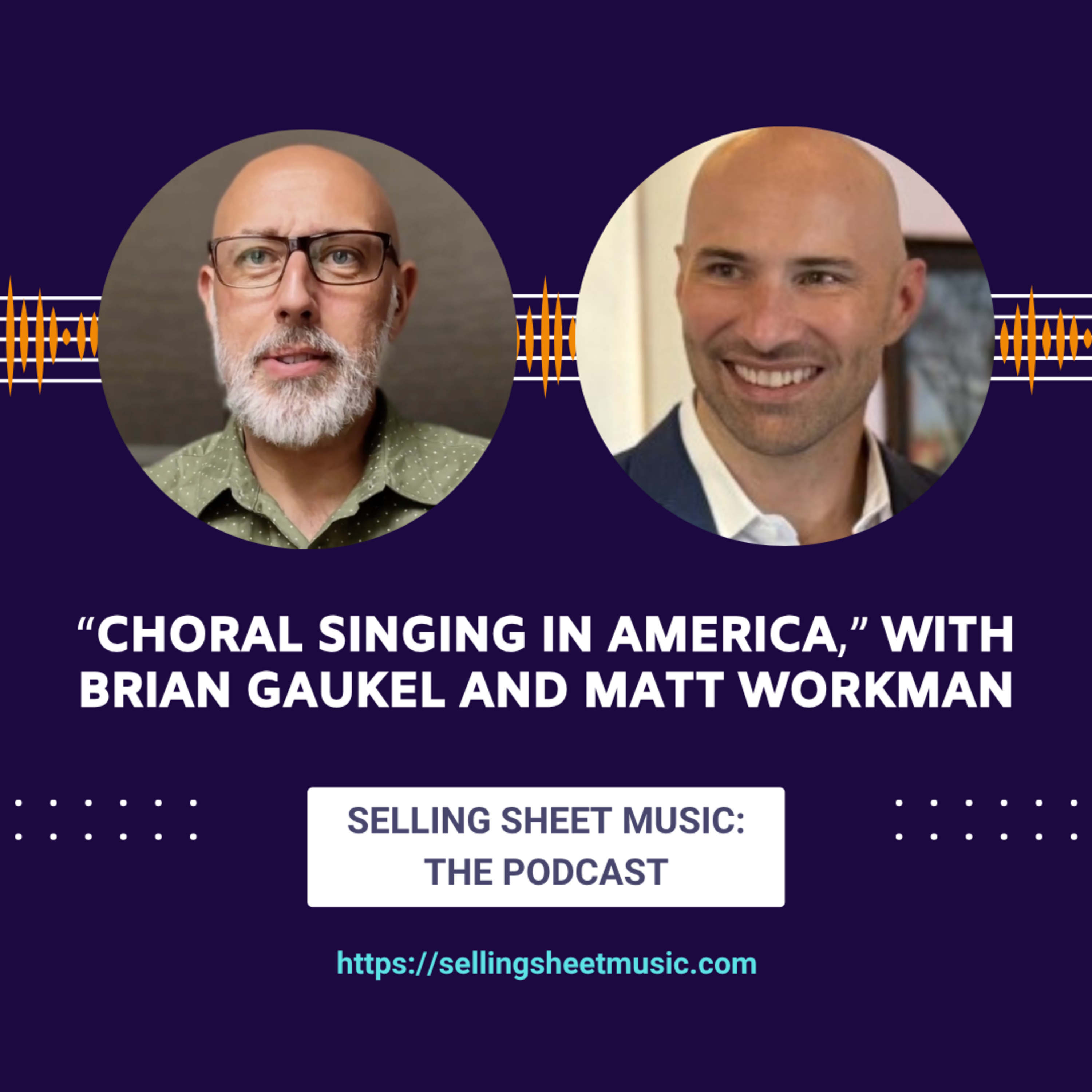 72. “Choral Singing in America,” with Brian Gaukel and Matt Workman episode artwork