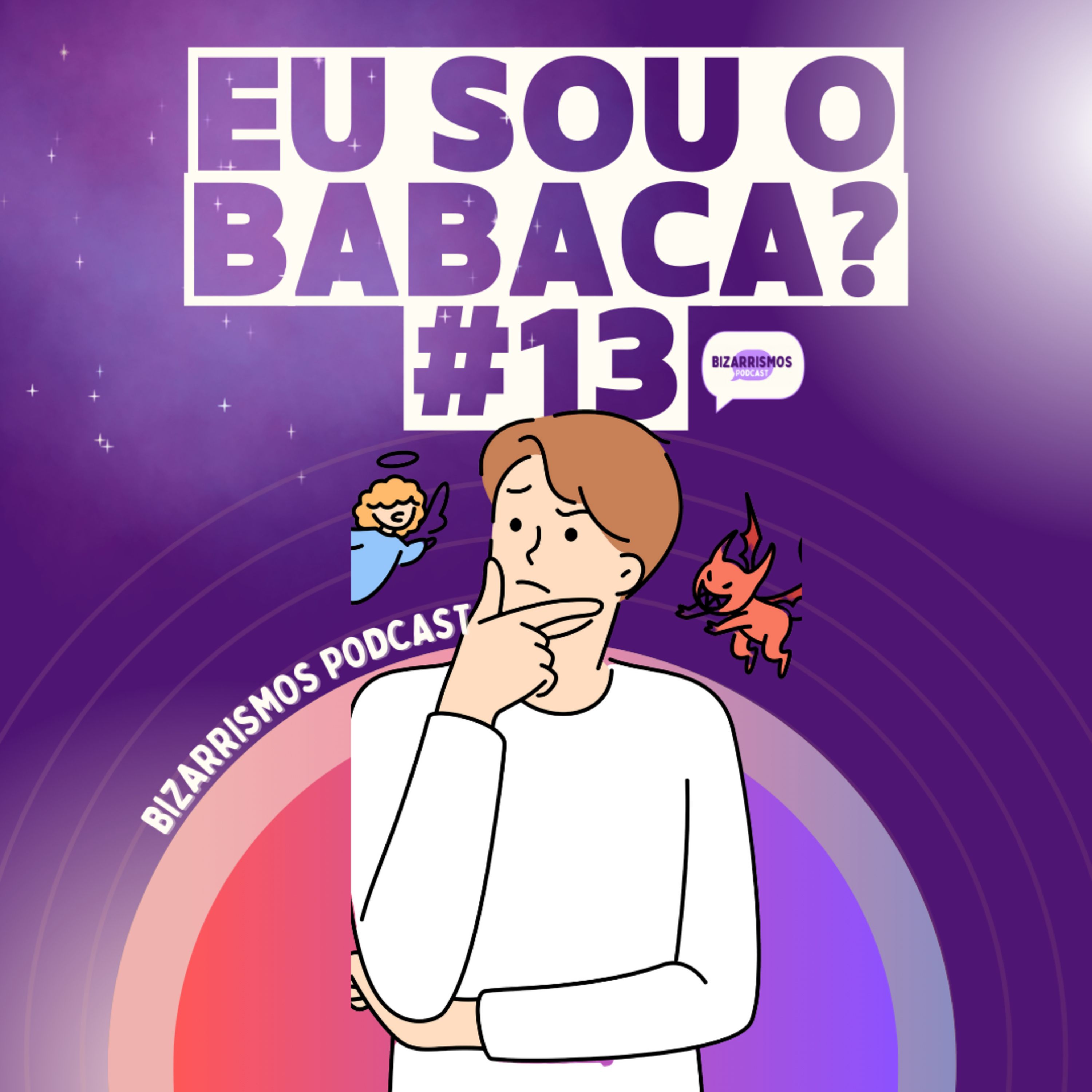 103 - Eu Sou O Babaca? #13 com Kader, Nai e Pedro (histórias próprias) episode artwork