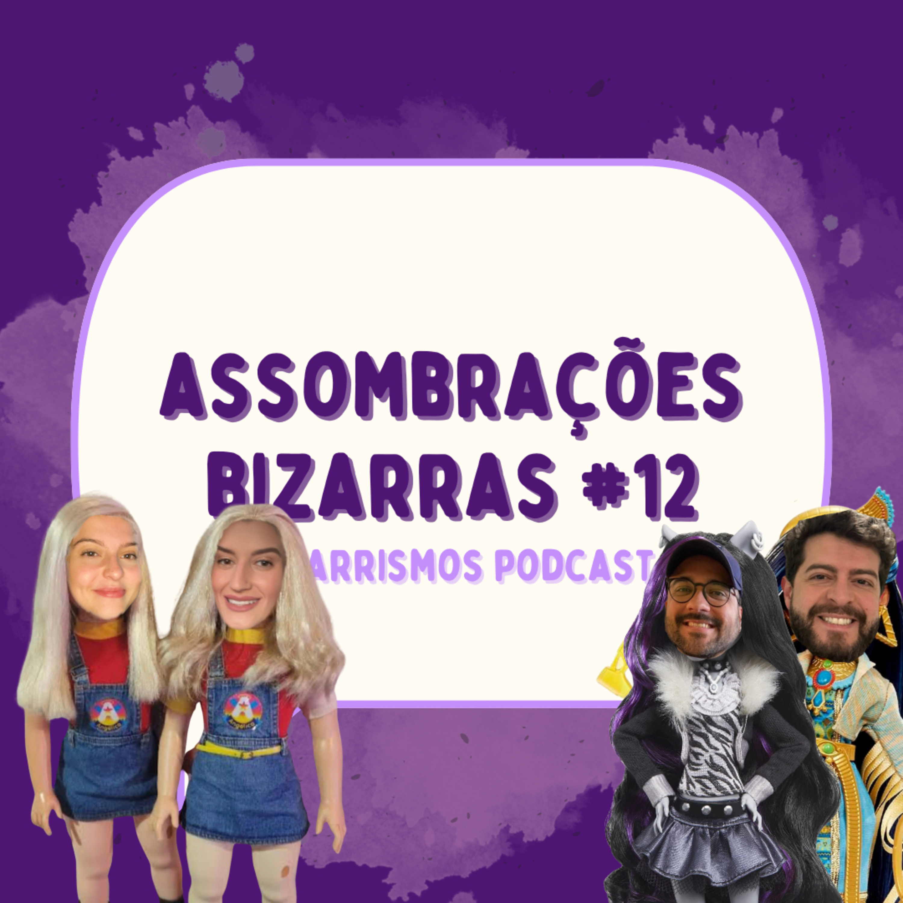 108 - Assombrações Bizarras #12 episode artwork