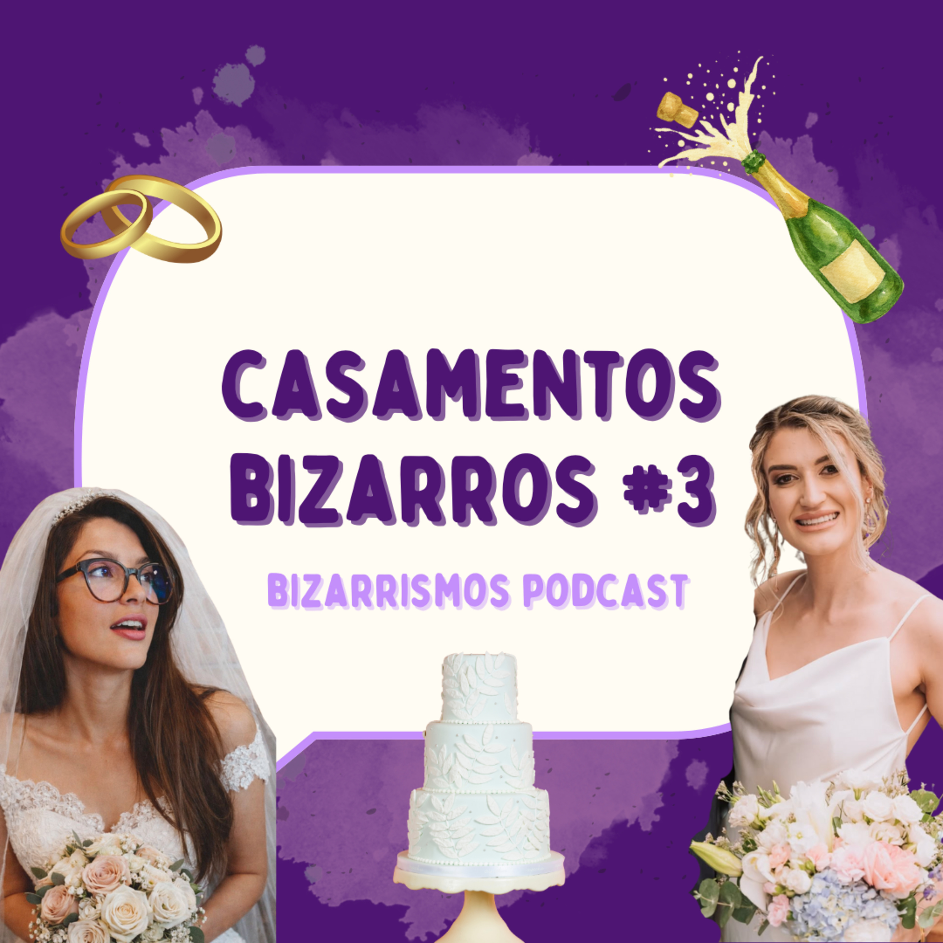 114 - Casamentos Bizarros #3 com Manu Rangel