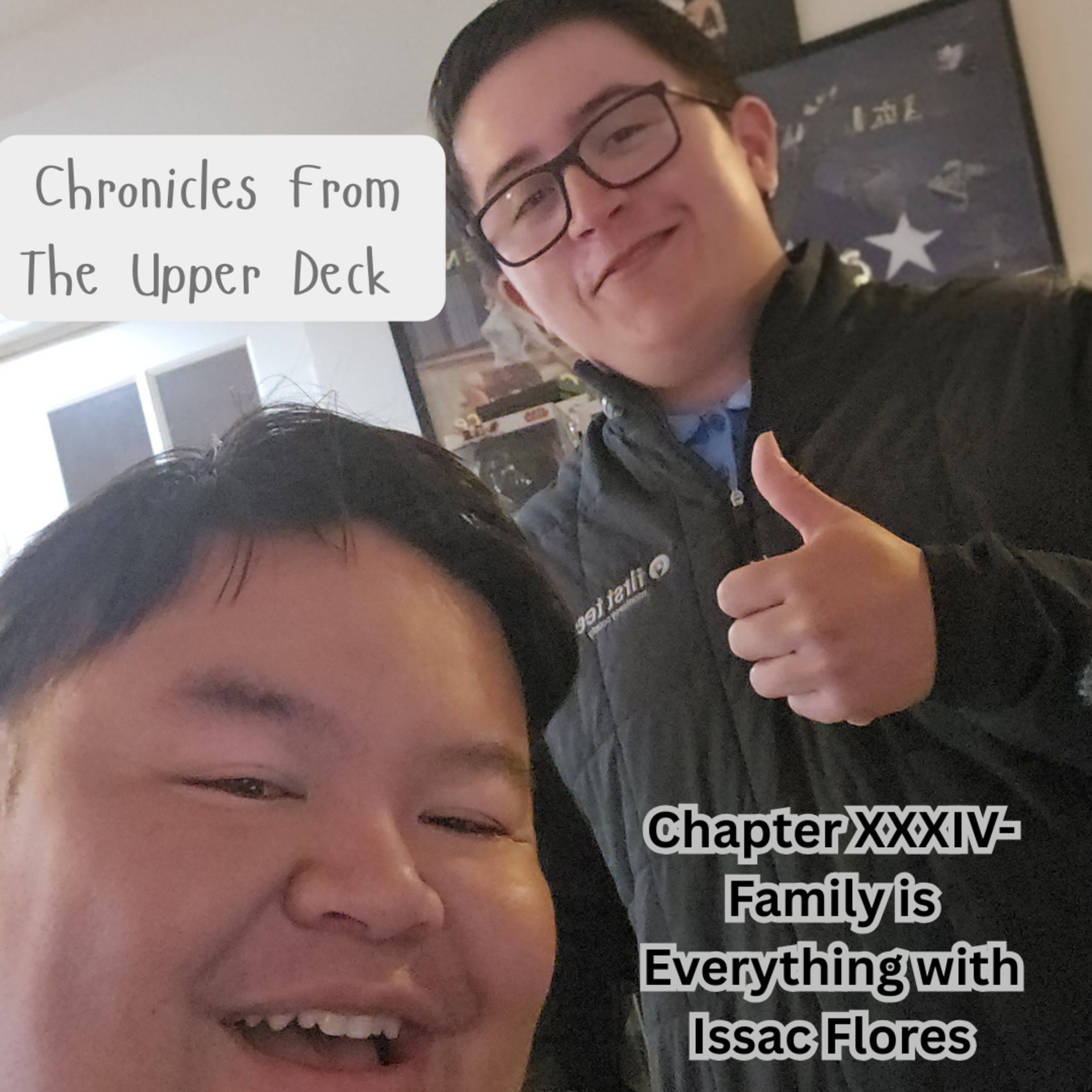 Chapter XXXIV- Family is Everything with Issac Flores episode artwork