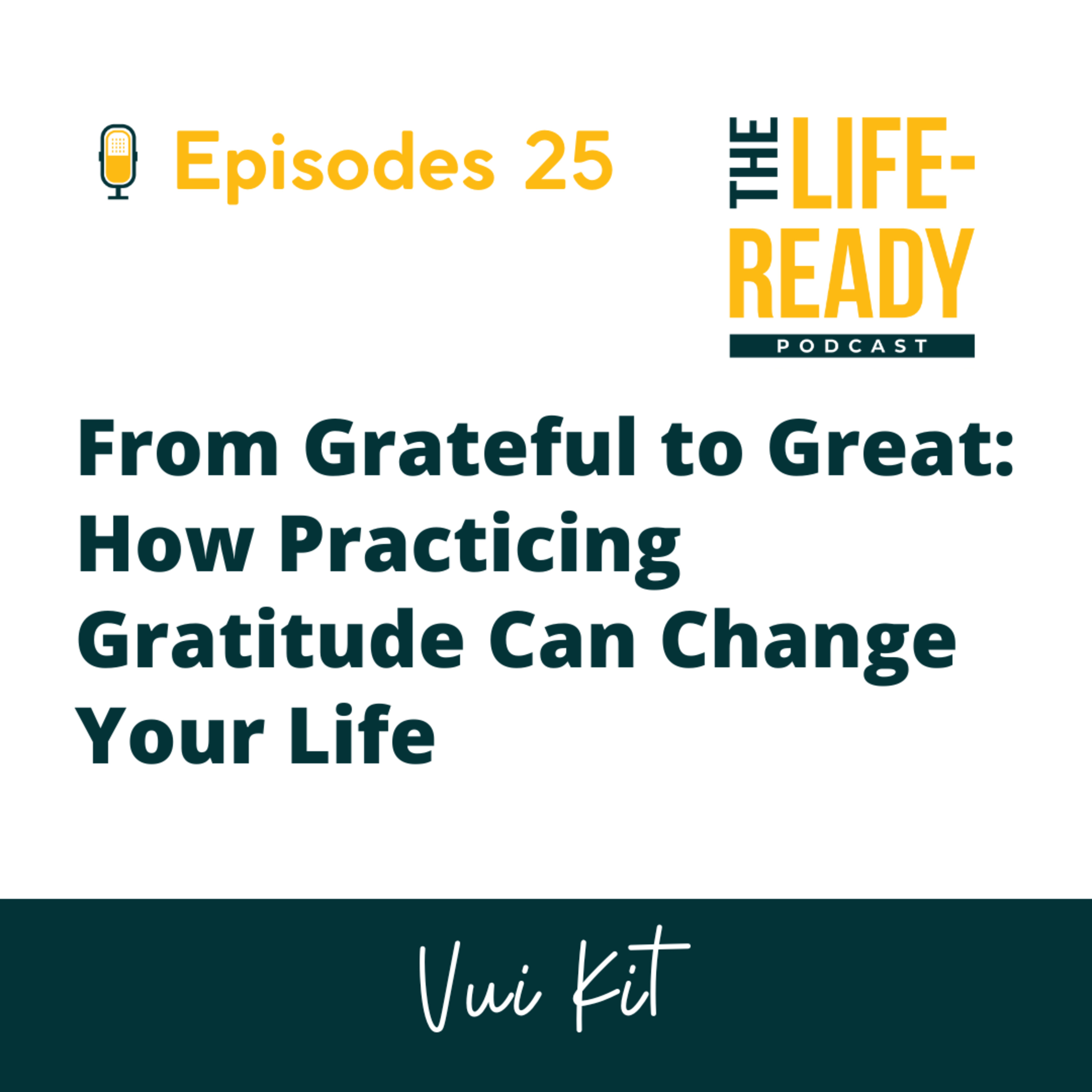 The Life-Ready Podcast with Vui Kit