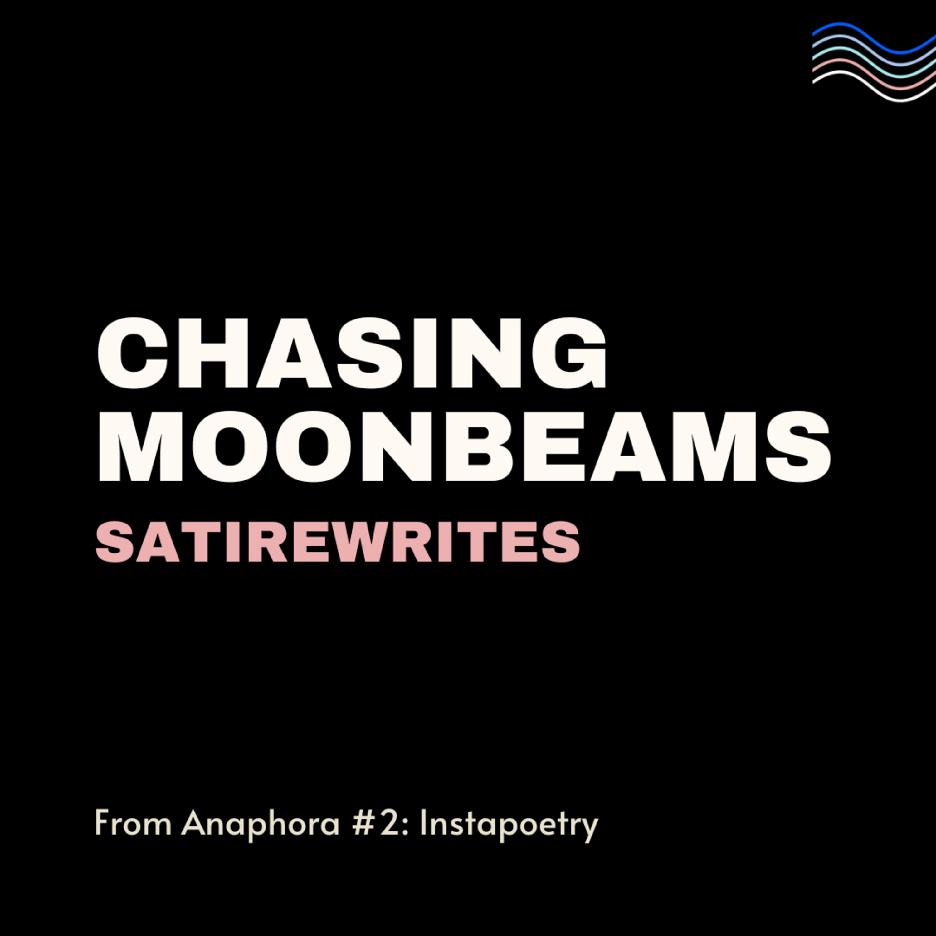 'Chasing Moonbeams' - Satirewrites episode artwork