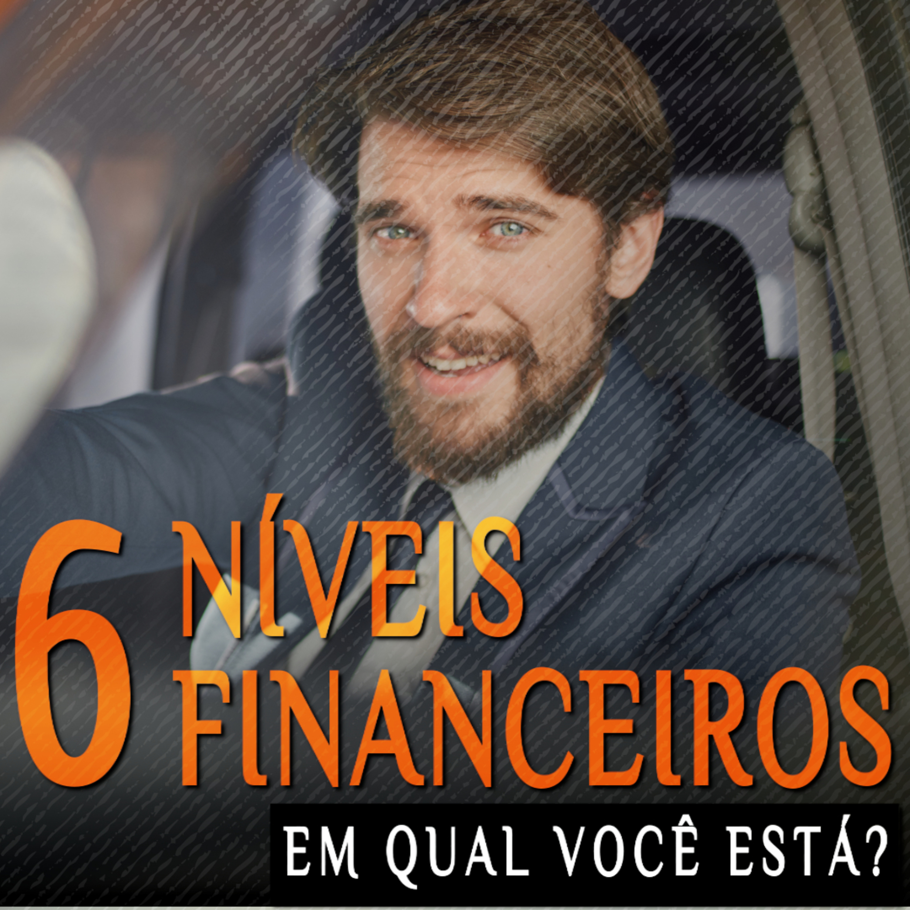 6 Níveis Financeiros: Em Qual Você Está? episode artwork