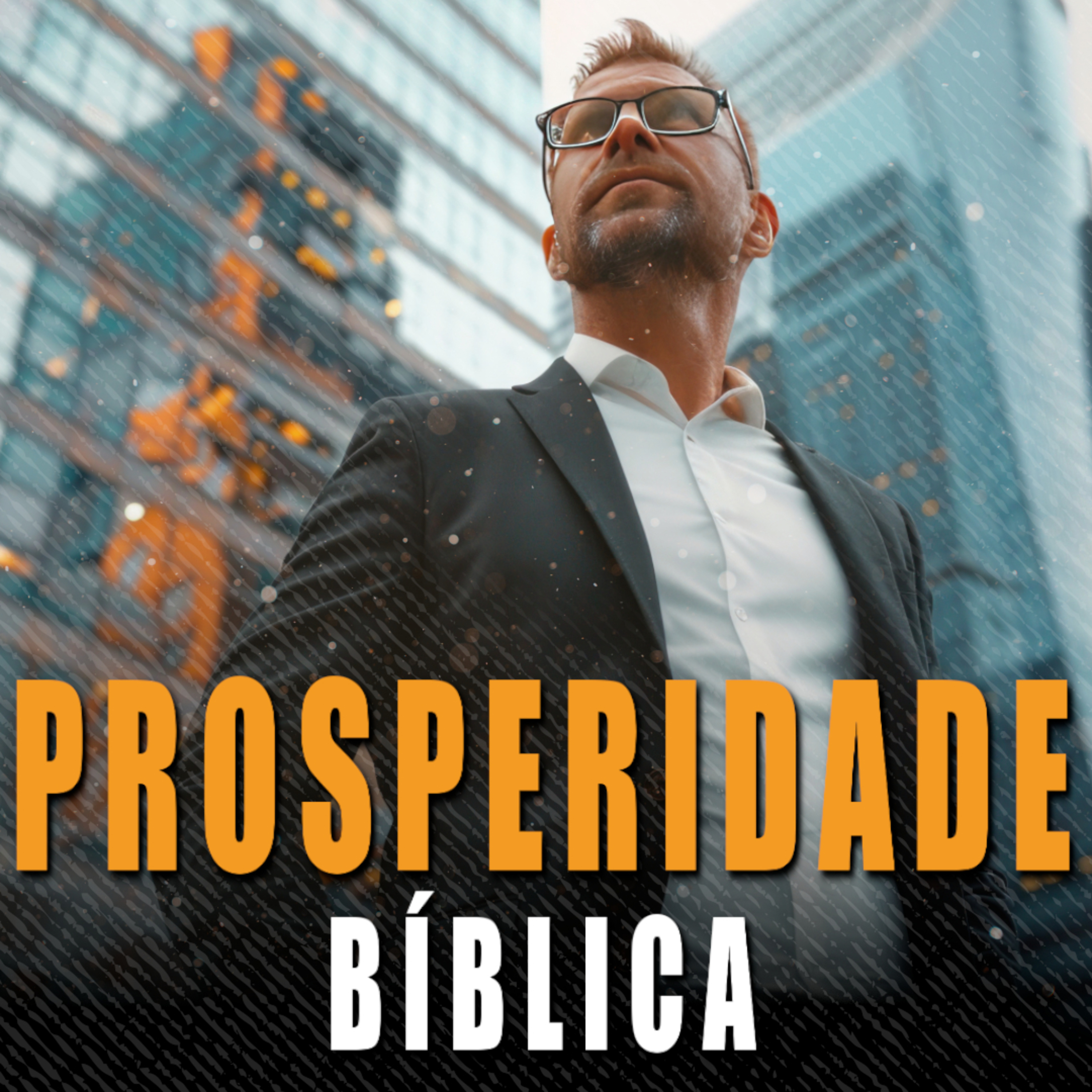 5 CHAVES DE PROSPERIDADE (segundo a Bíblia) | a 5° é a mais surpreendente! episode artwork