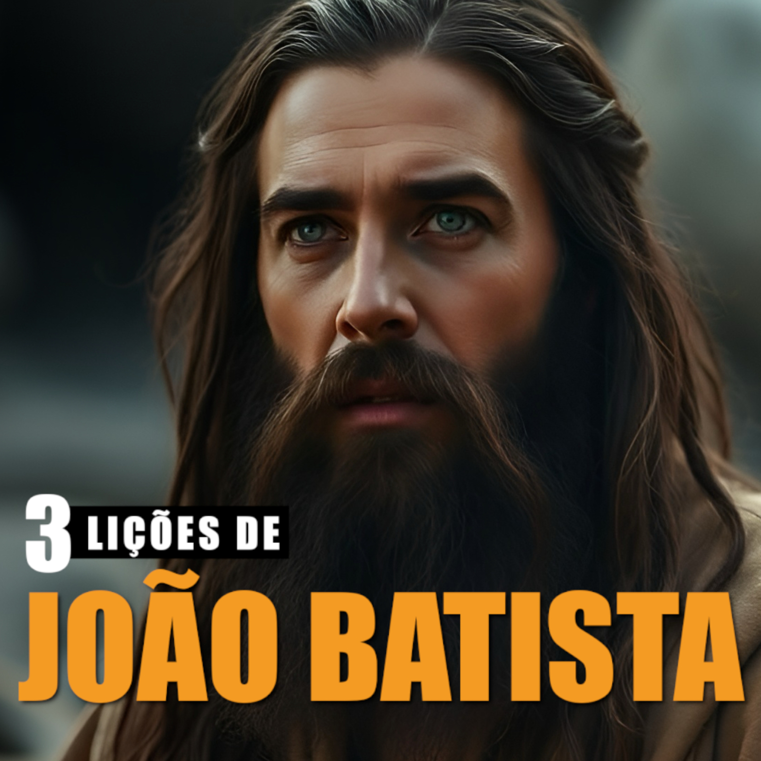 3 LIÇÕES DE JOÃO BATISTA episode artwork