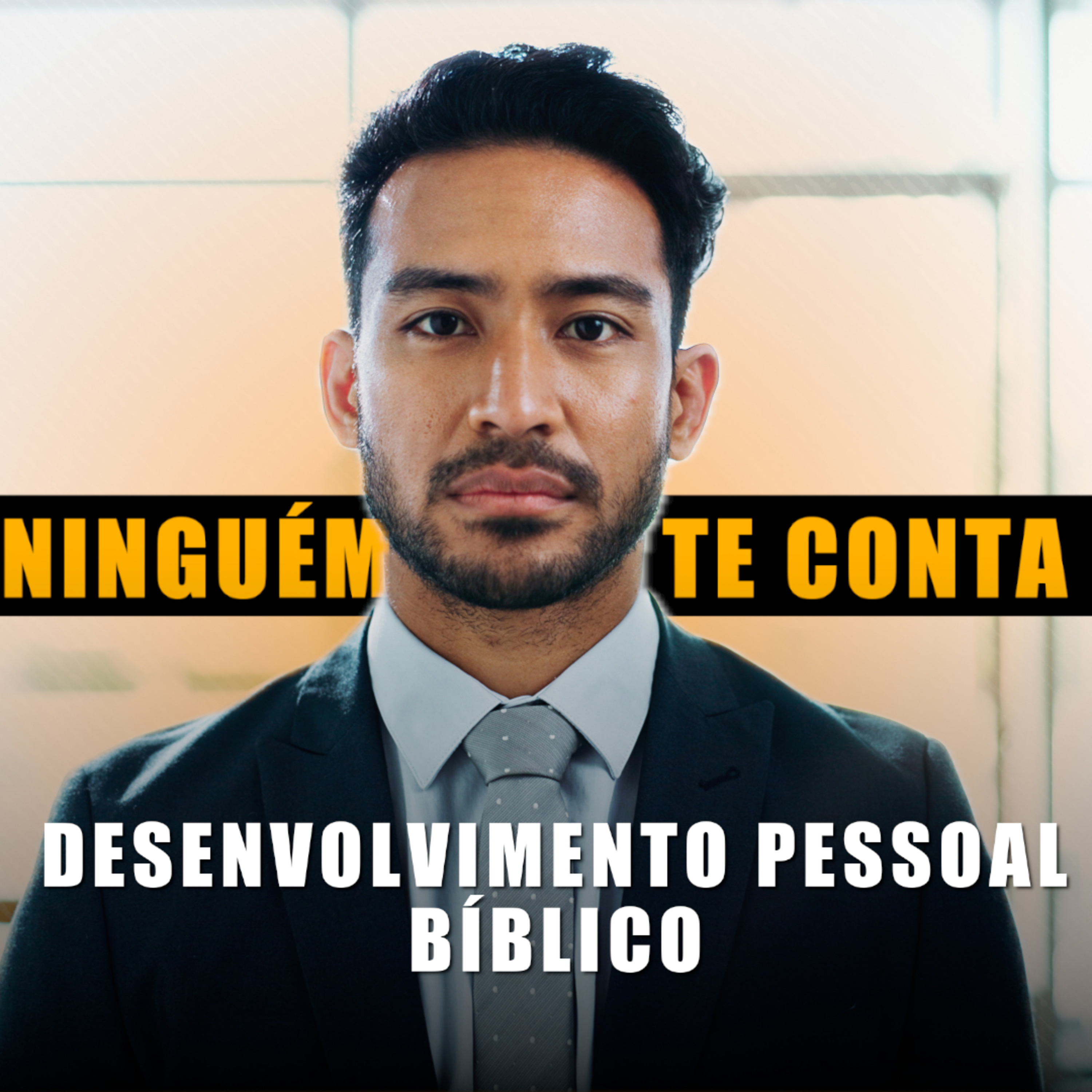NINGUÉM TE CONTA: os Segredos do Desenvolvimento Pessoal (na Bíblia) episode artwork