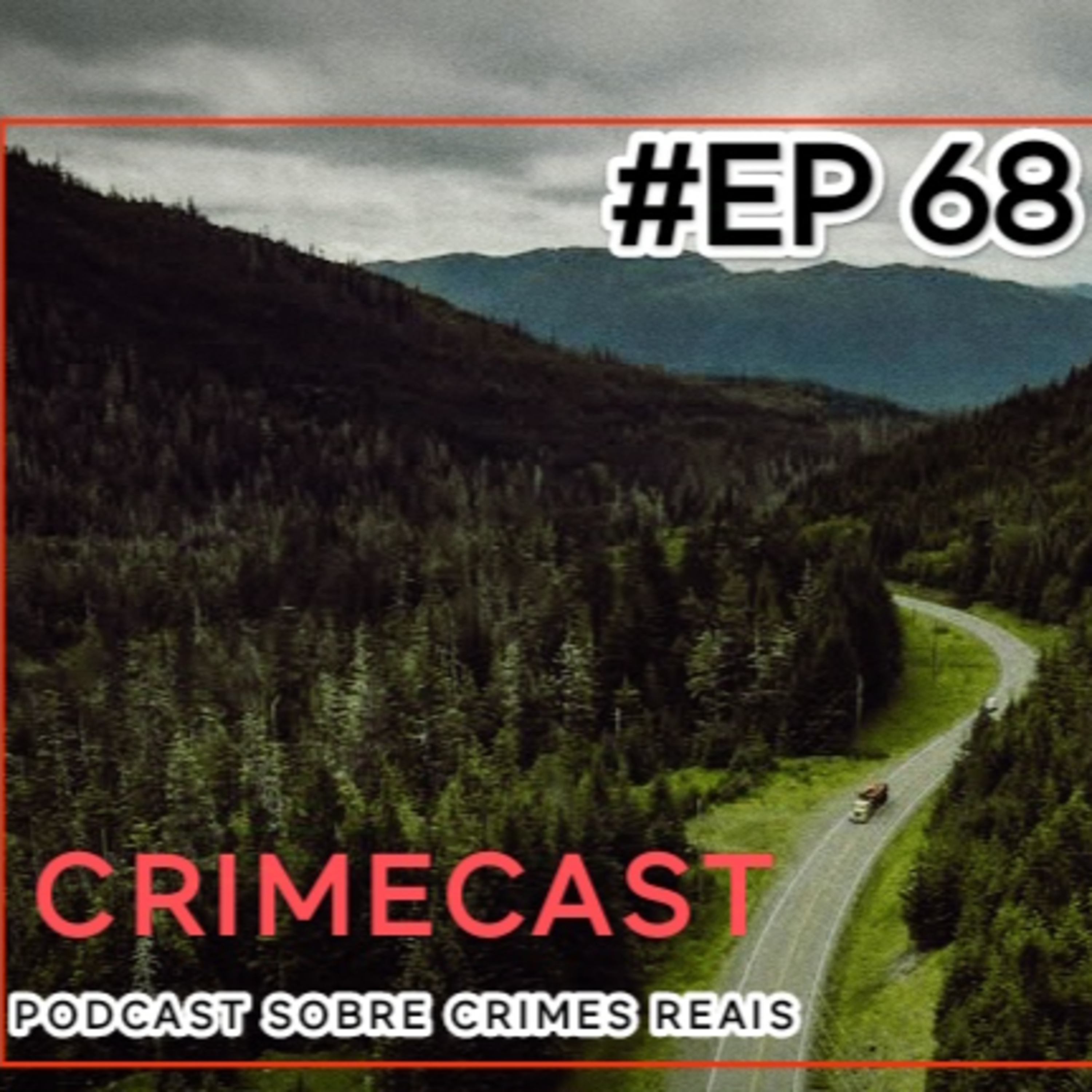 🎙️ EP 68! O Intrigante Desaparecimento de Mulheres na Rodovia 20 (Parte 1) episode artwork