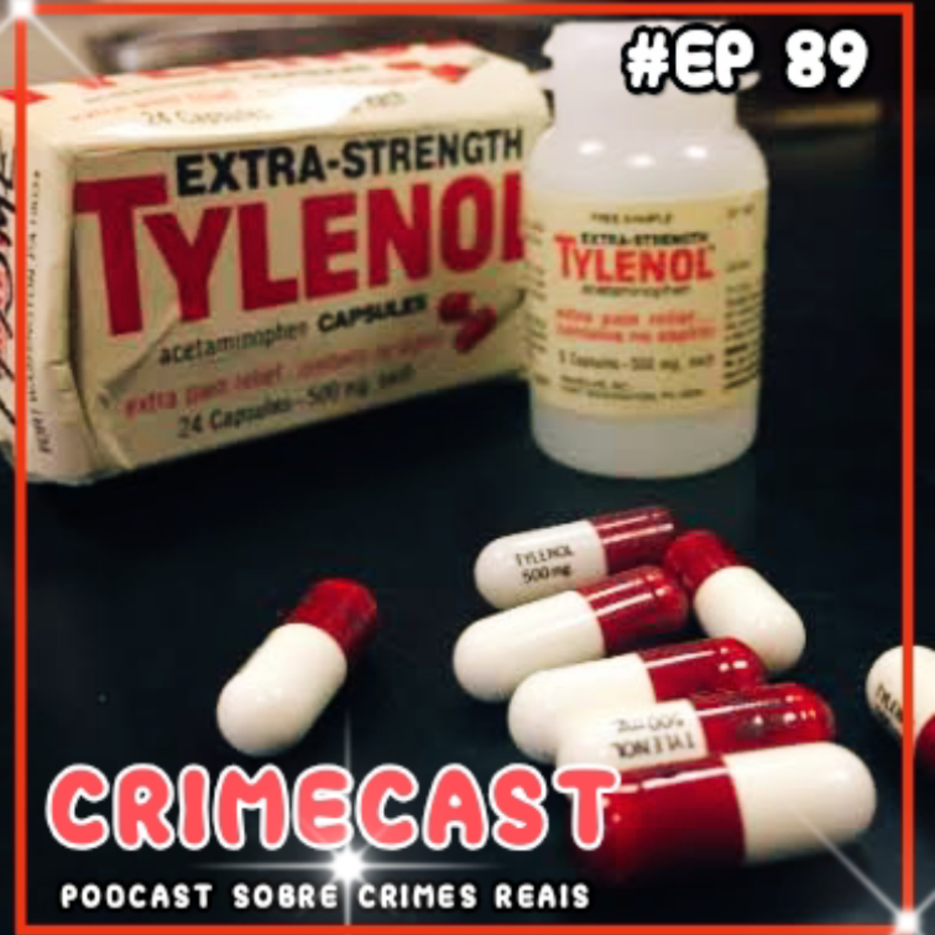 🎙️ EP 89! Pesadelo em Chicago - O Caso do Tylenol (Parte 1) episode artwork