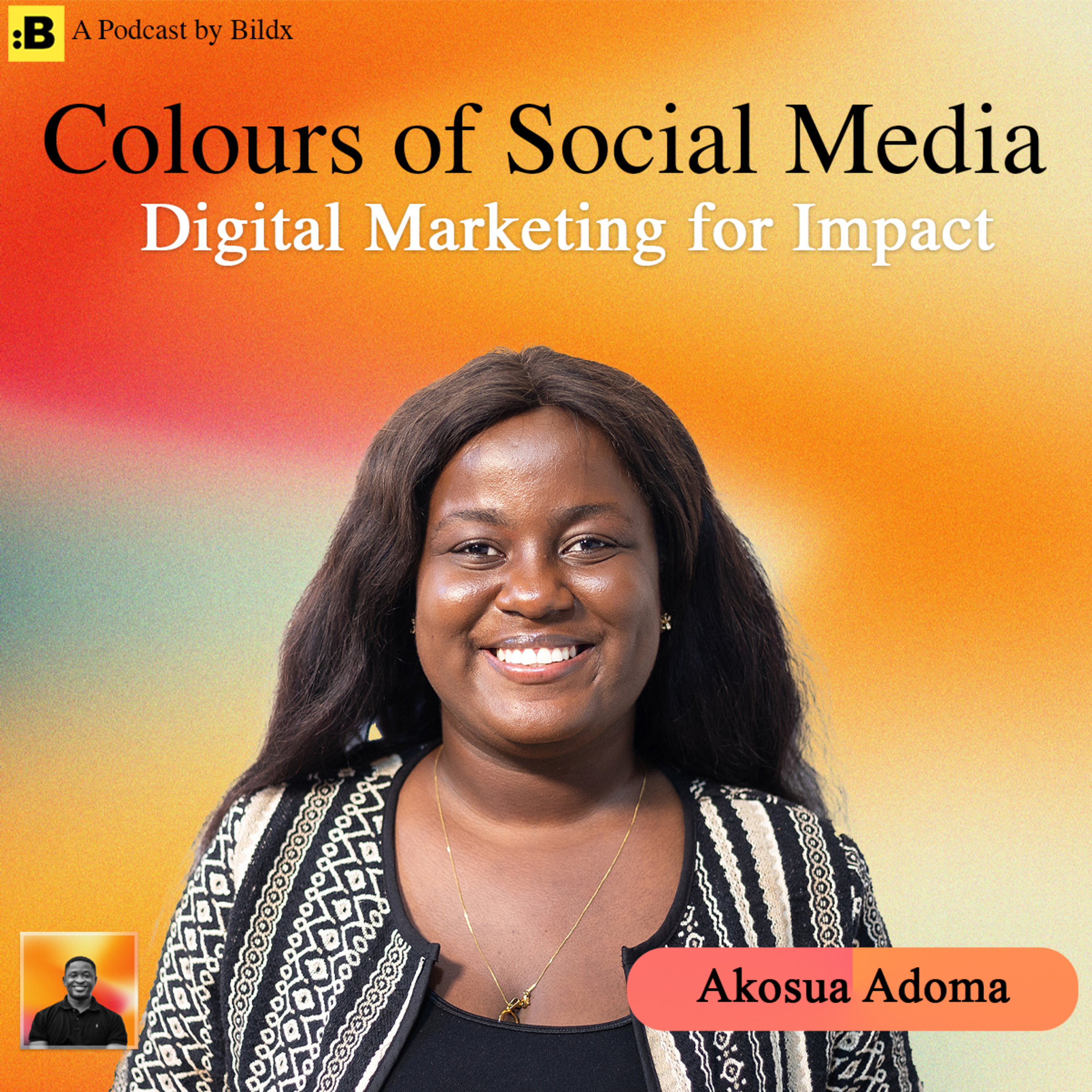  Akosua Adoma on Fueling Economic Inclusion and Building Brands that Drive Social Change episode artwork