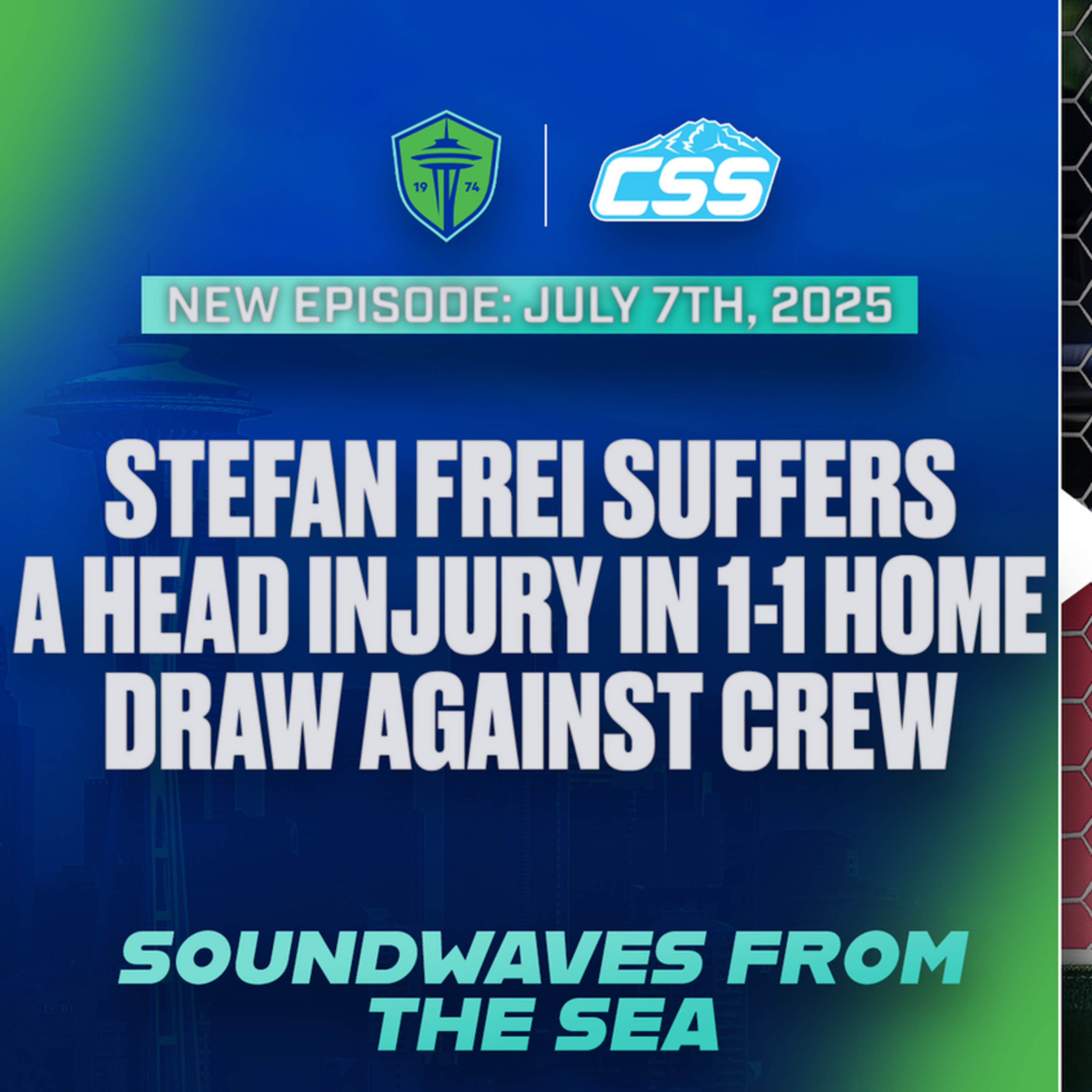 Episode 301: Stefan Frei suffers head injury during Sounders home draw - Soundwaves from the Sea, July 7th, 2025 episode artwork