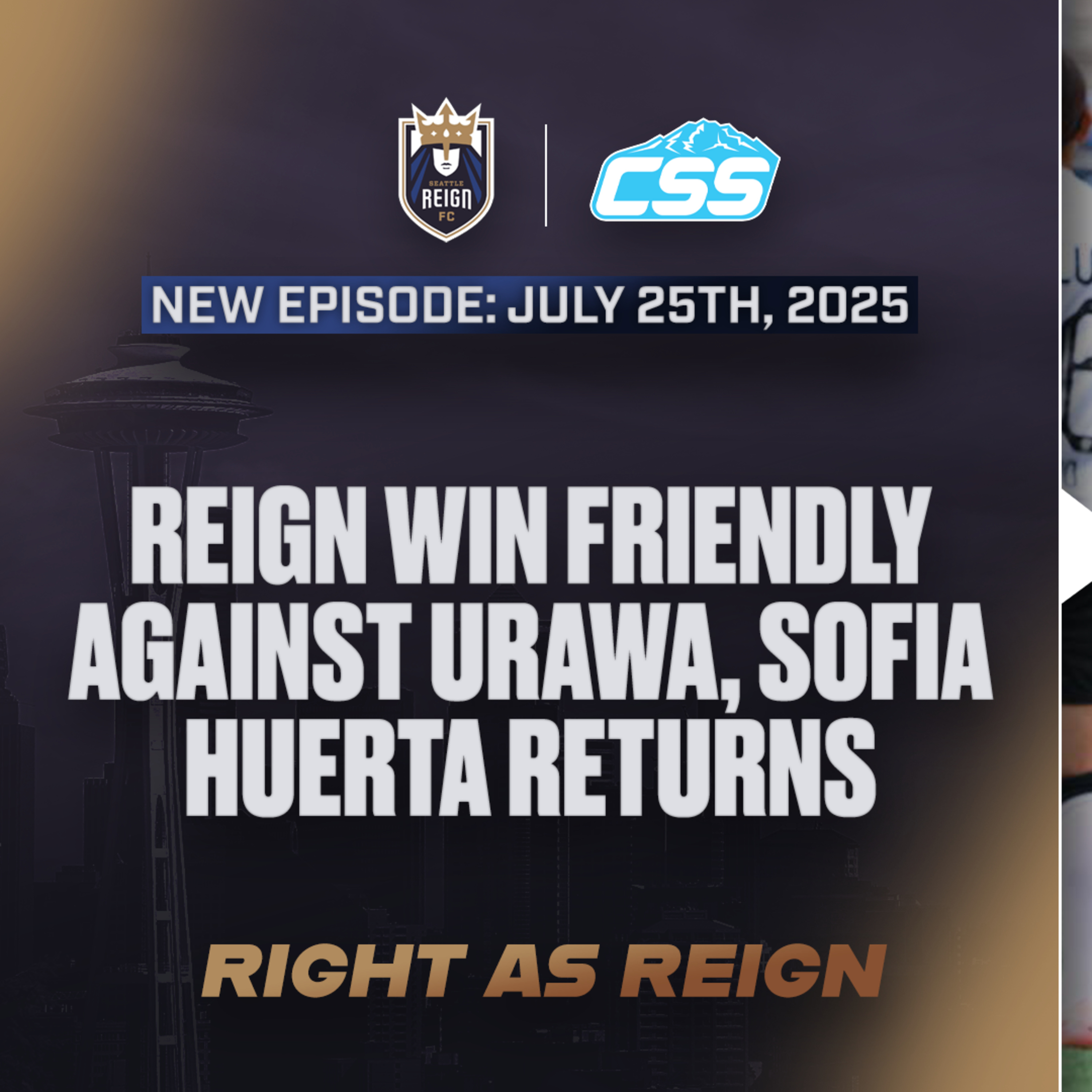 Episode 306: Reign beat Urawa Reds in friendly, Shae Holmes joins the show - Right as Reign, July 23rd, 2025 episode artwork