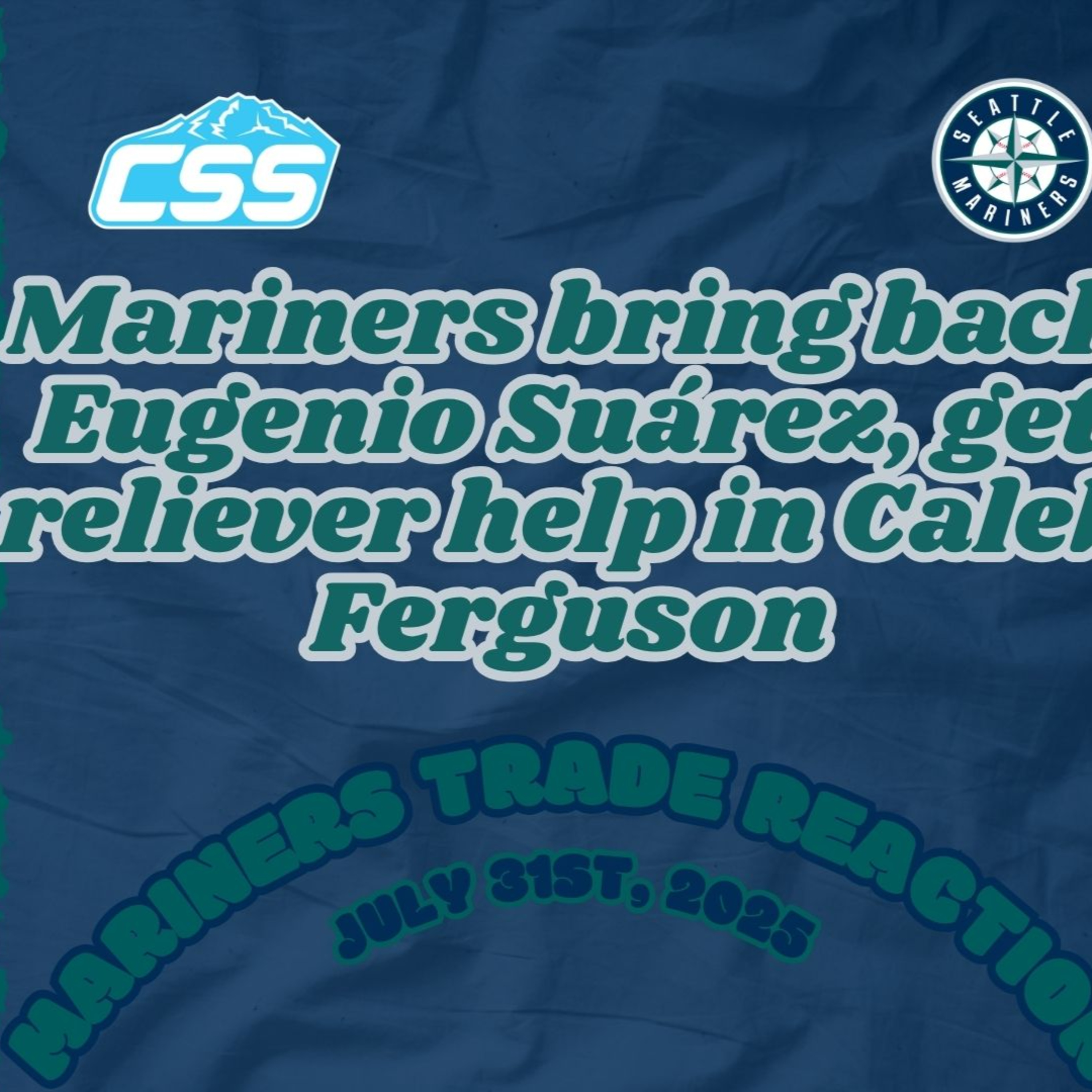 Episode 313: Mariners bring back Eugenio Suárez, trade for Caleb Ferguson: Reactions to Seattle's trades so far episode artwork