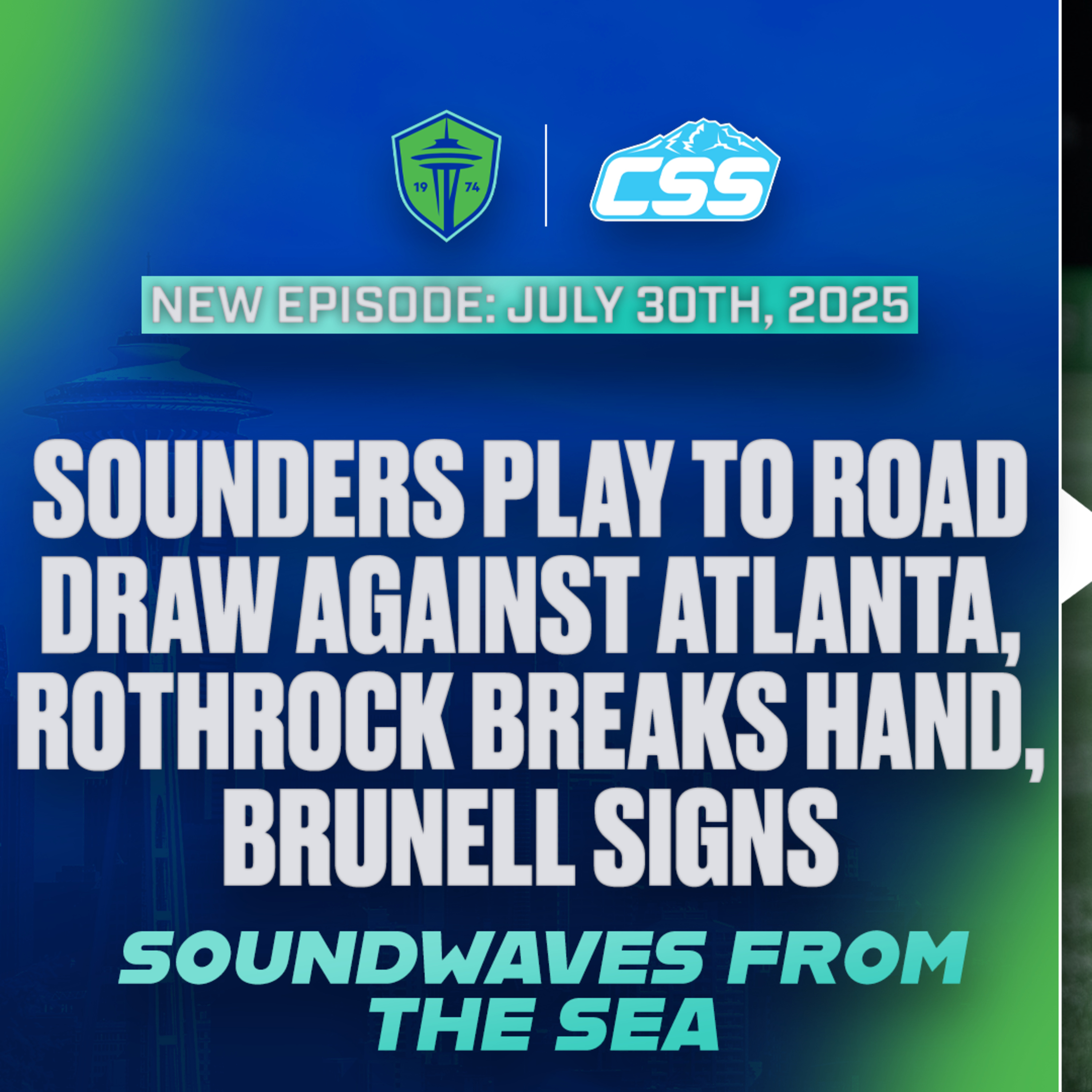 Episode 312: Pedro de La Vega stays hot, Sounders split points in ATL - Soundwaves from the Sea, July 30th, 2025 episode artwork